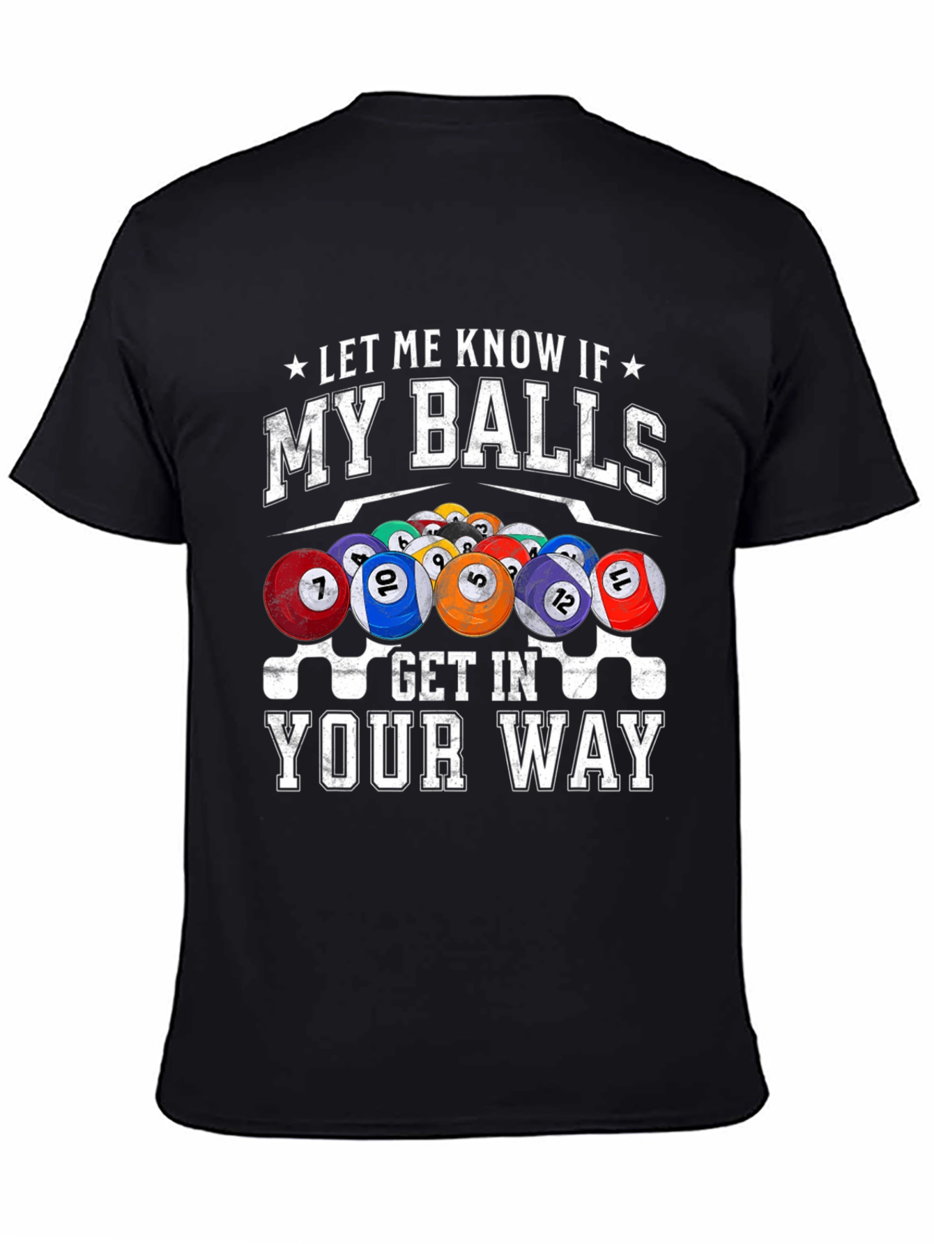 Black Billiards Balls Graphic T-Shirt - 'My Balls Get In Your Way' view 4