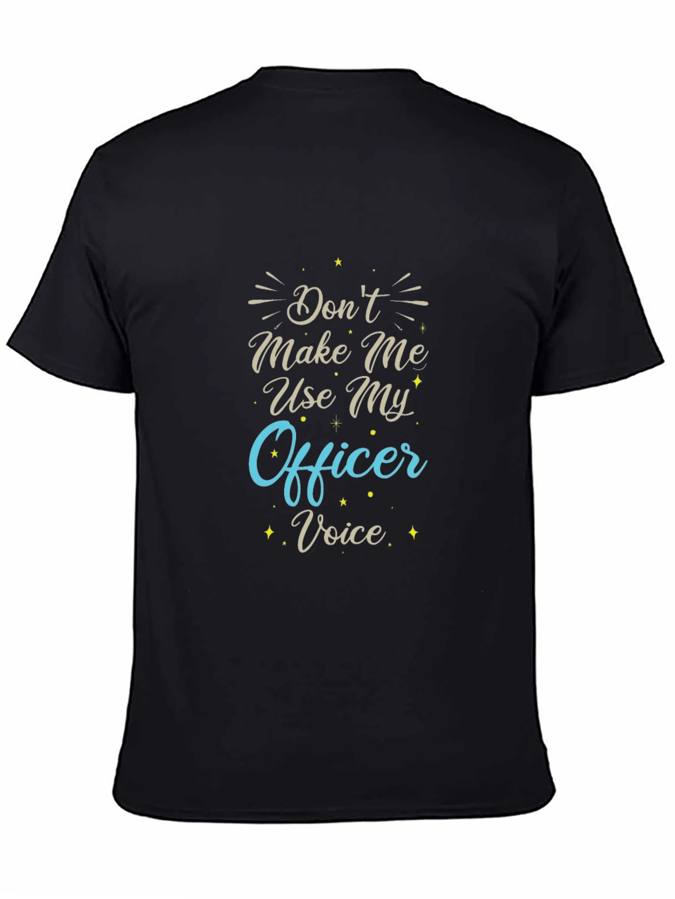 Black Funny Officer Voice T-Shirt - Police Gift view 4