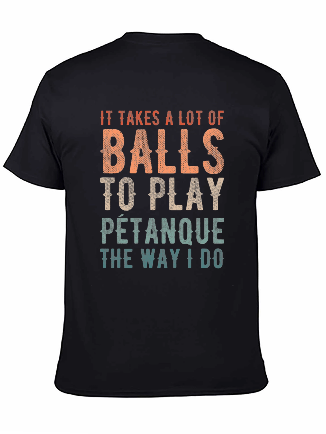 Black Balls to Play Petanque T-Shirt view 4
