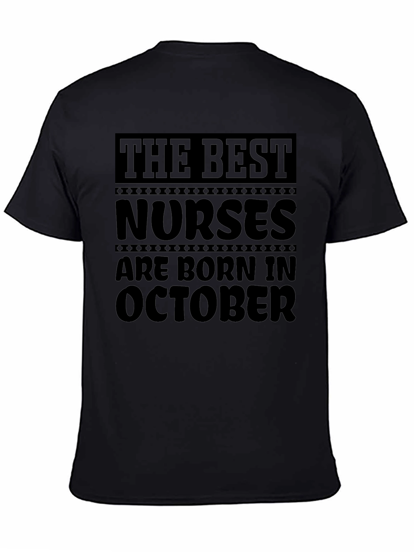 Black Best Nurses Are Born in October Black T-Shirt view 4