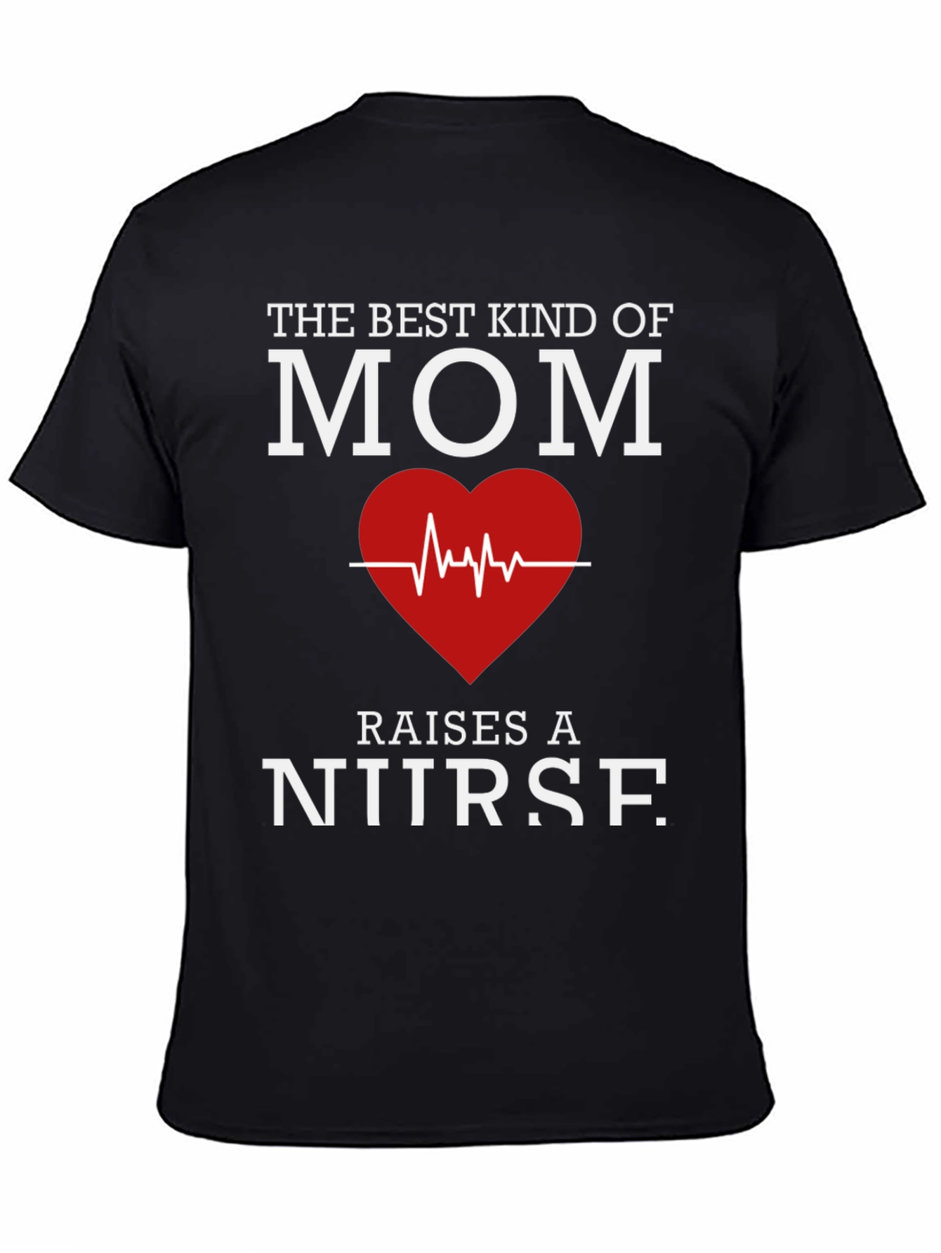 Black Best Kind of Mom Raises a Nurse T-Shirt view 4
