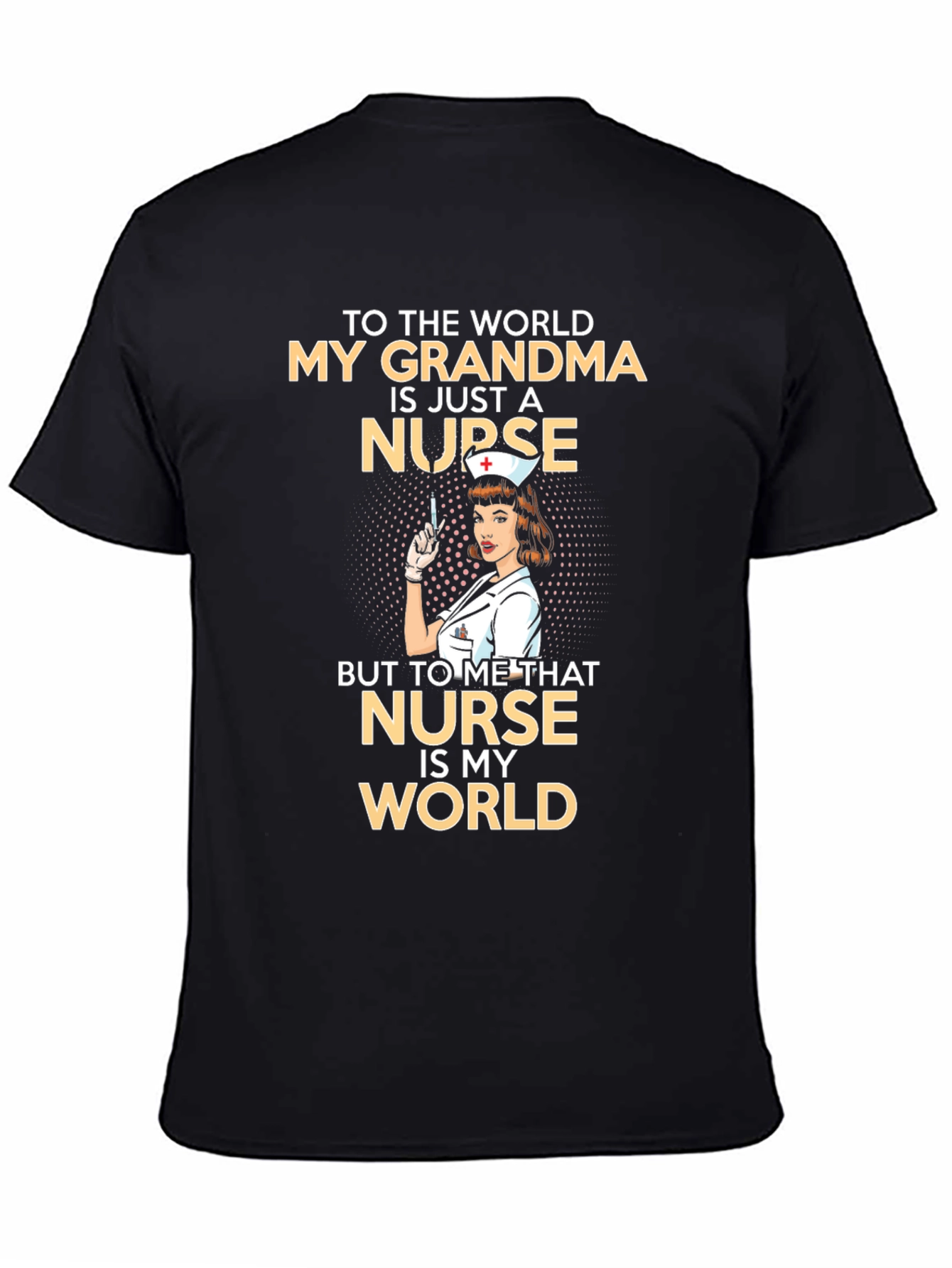 Black Grandma Nurse T-Shirt: My Grandma Is My World! view 4