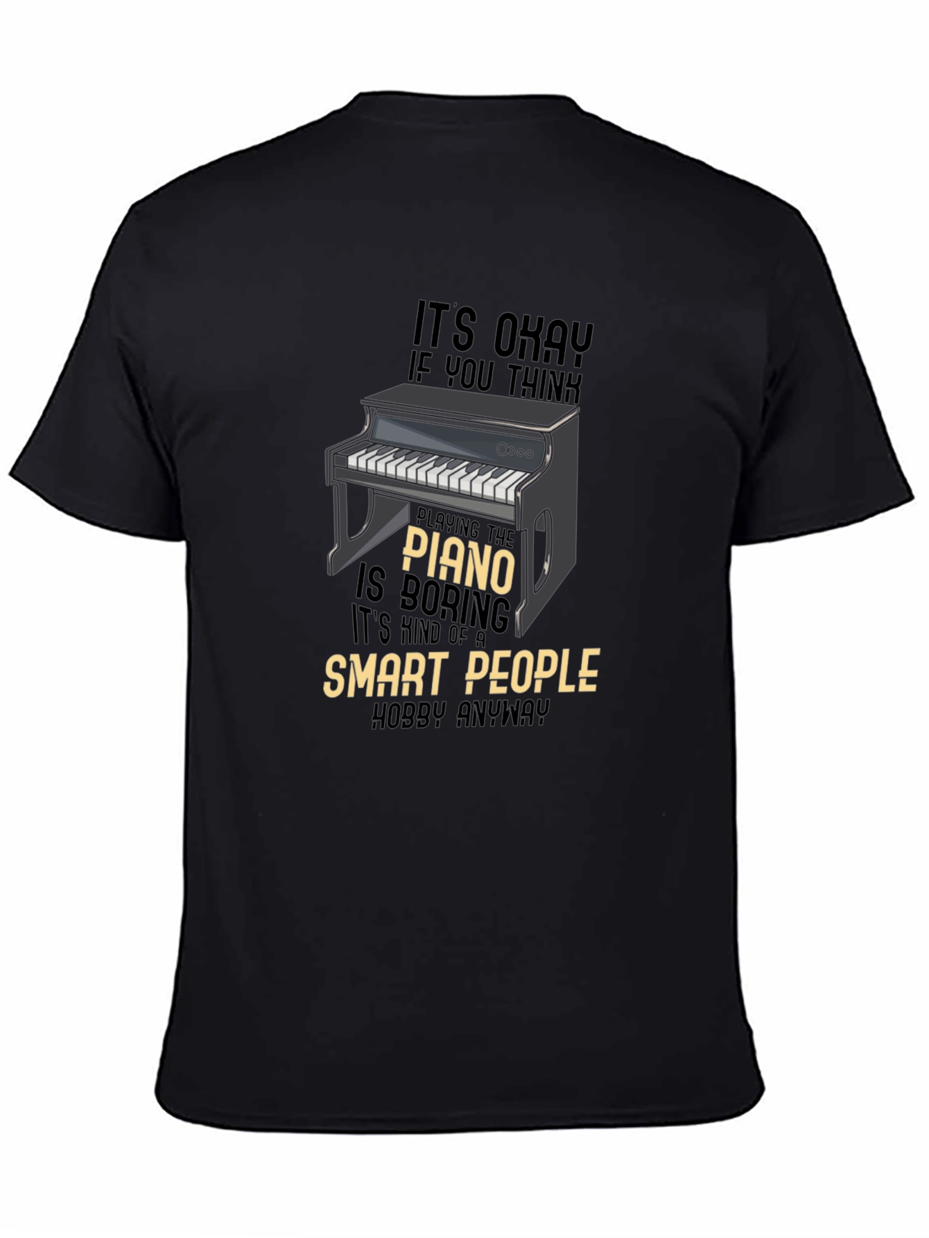 Black Piano Lover Funny T-Shirt - Smart People Hobby view 4