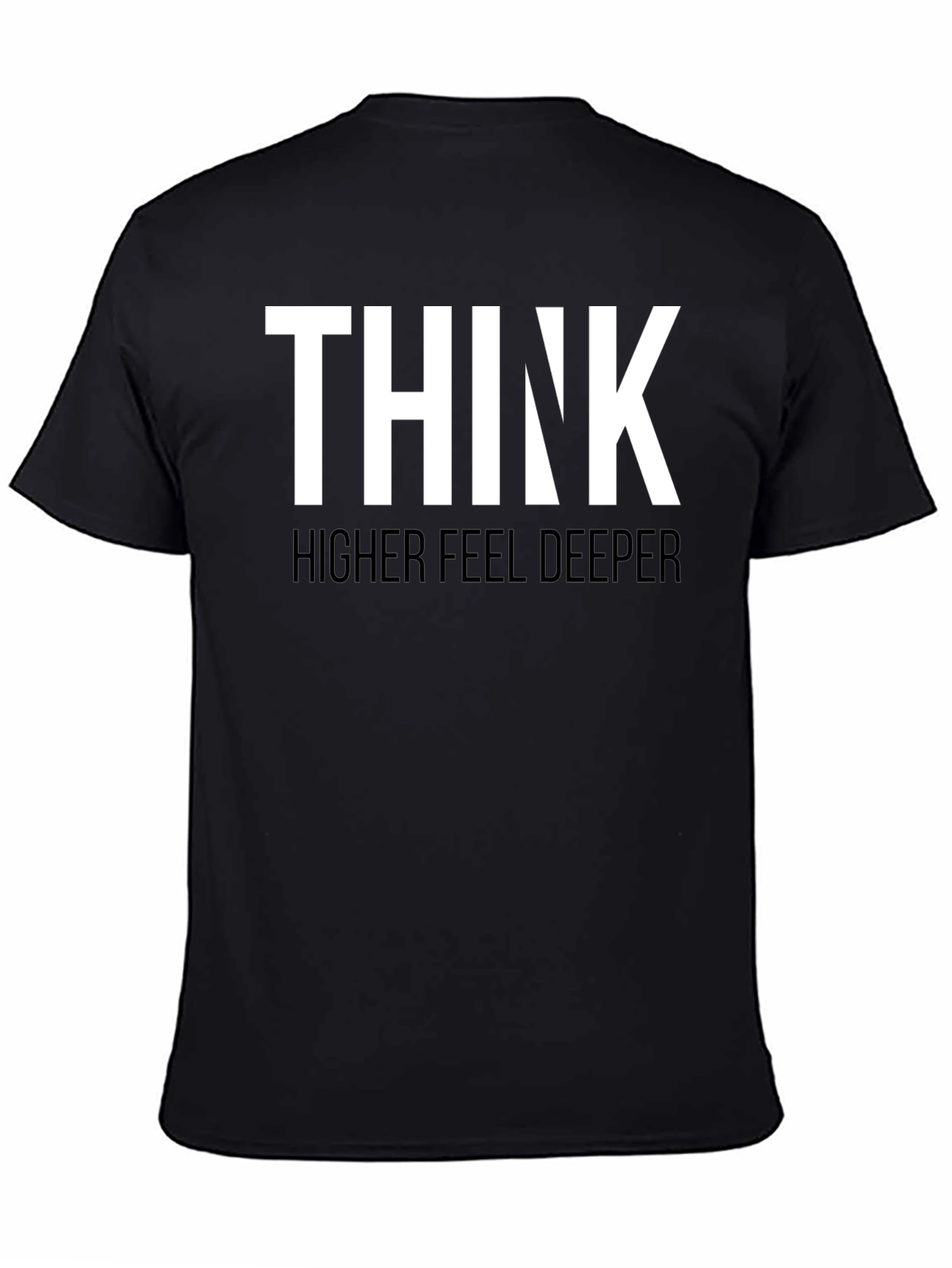 Black Think Higher Feel Deeper Graphic Tee view 4