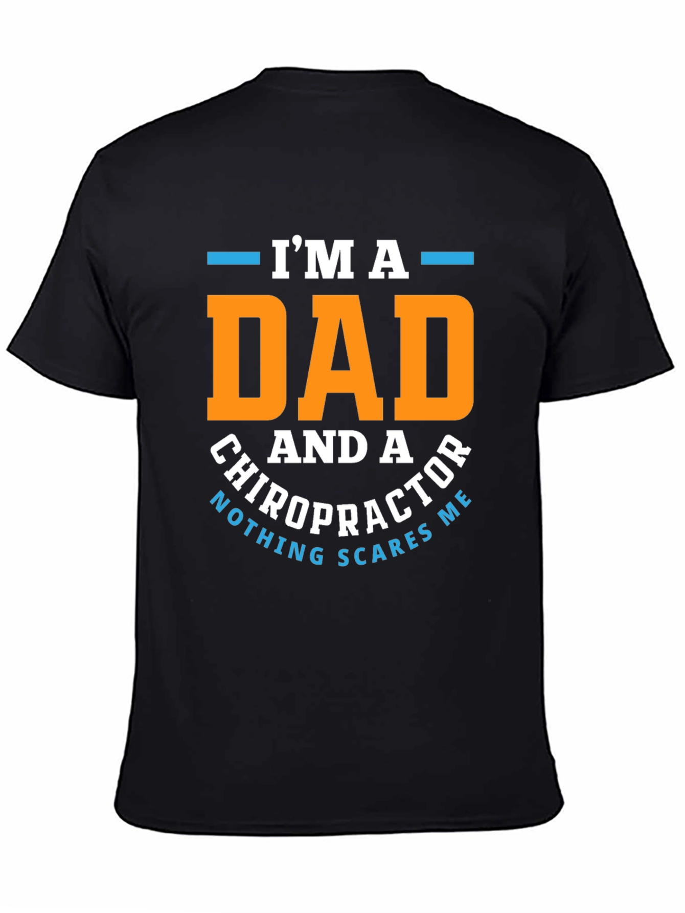Black Dad Chiropractor T-Shirt: Nothing Scares Me! view 4