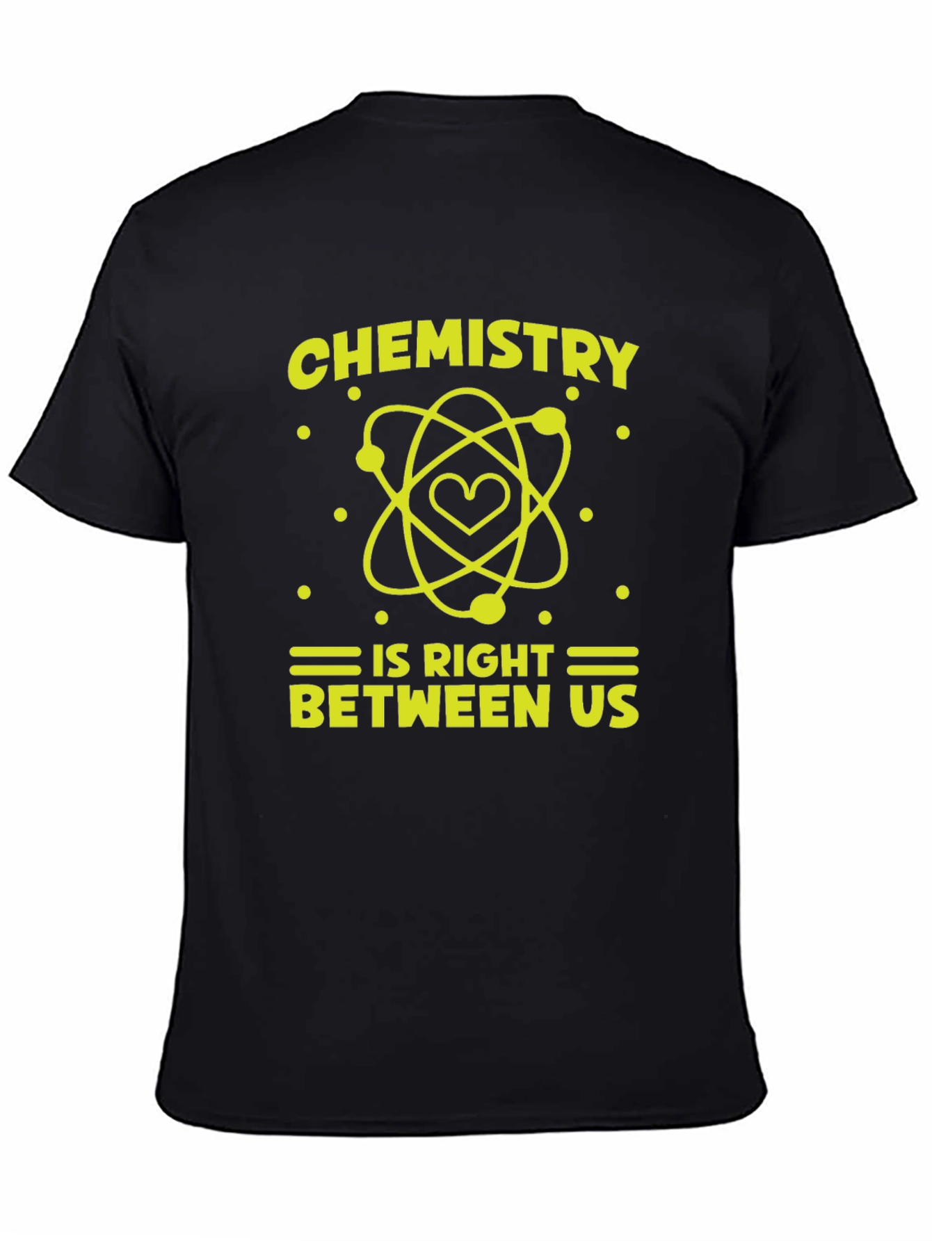 Black Chemistry Is Right Between Us Graphic T-Shirt view 4