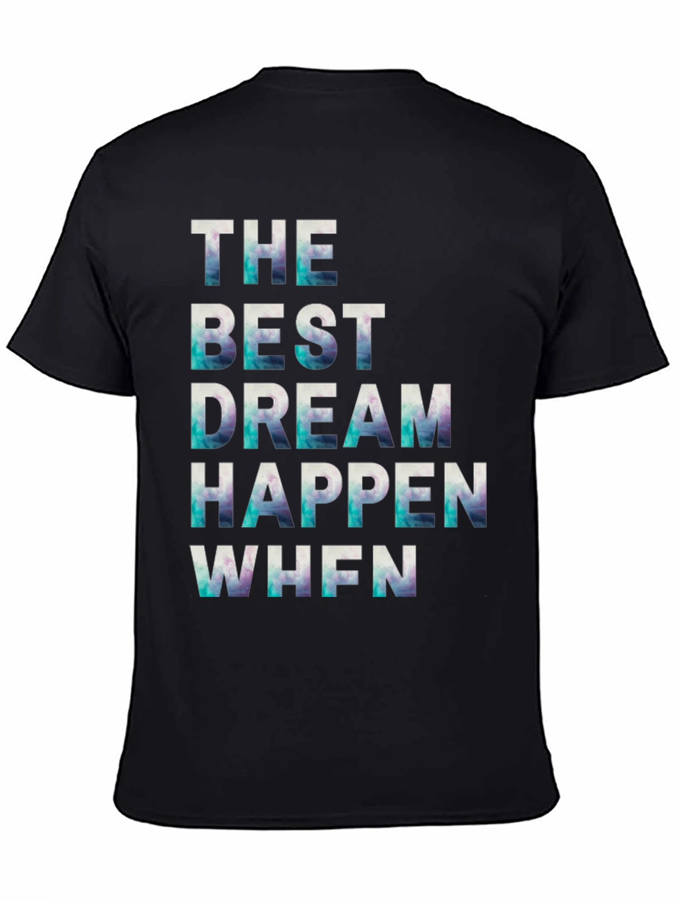 Black Inspirational Graphic Tee: The Best Dream Happen When view 4