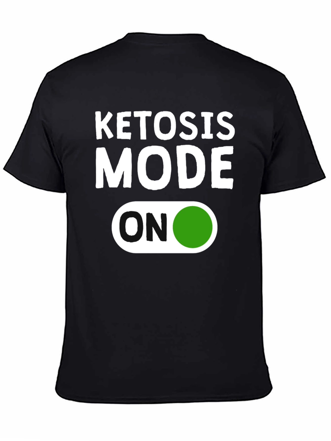 Black Ketosis Mode ON - Novelty Graphic T-Shirt view 4