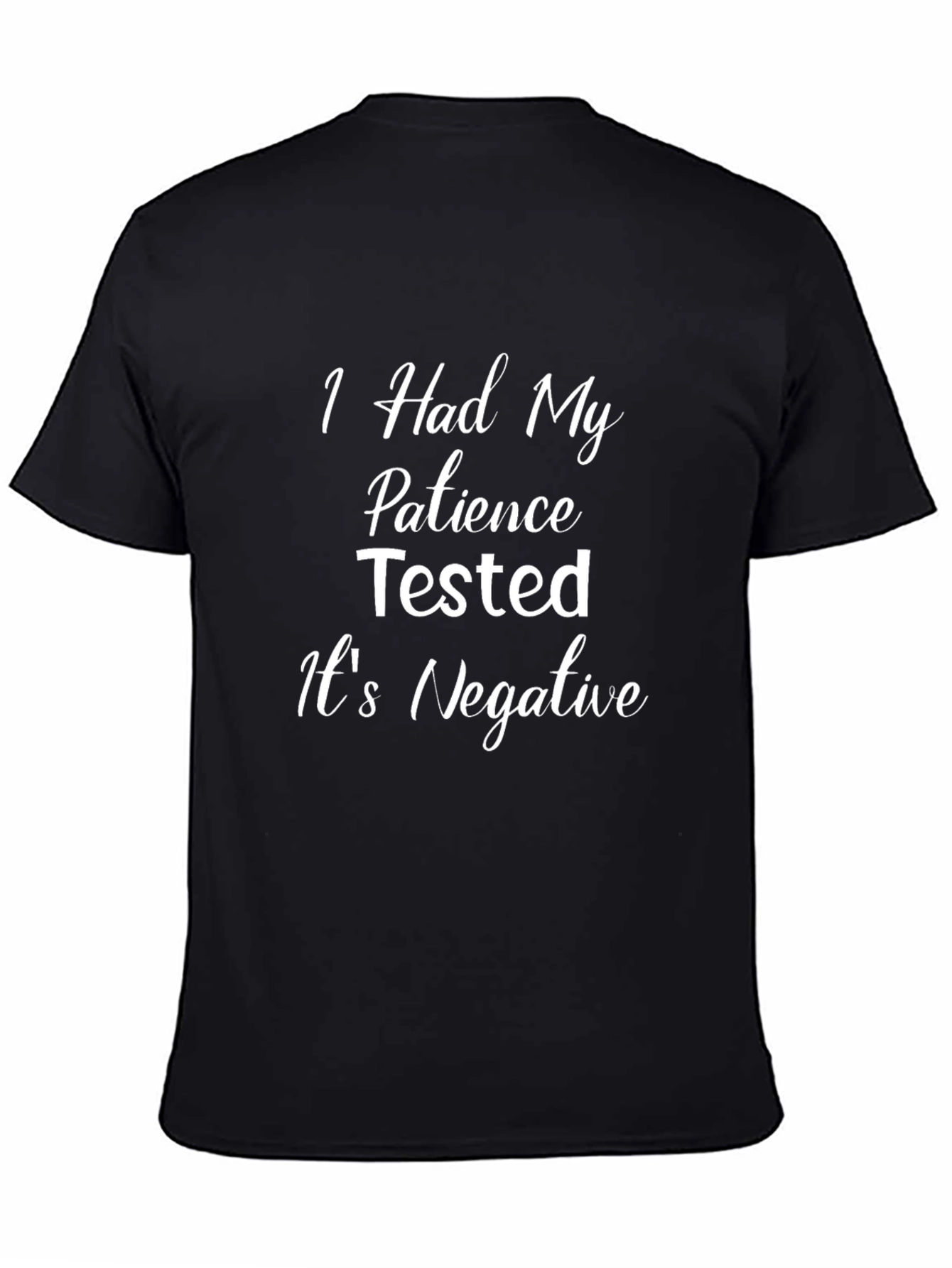 Black Patience Tested Negative Funny Graphic Tee view 4