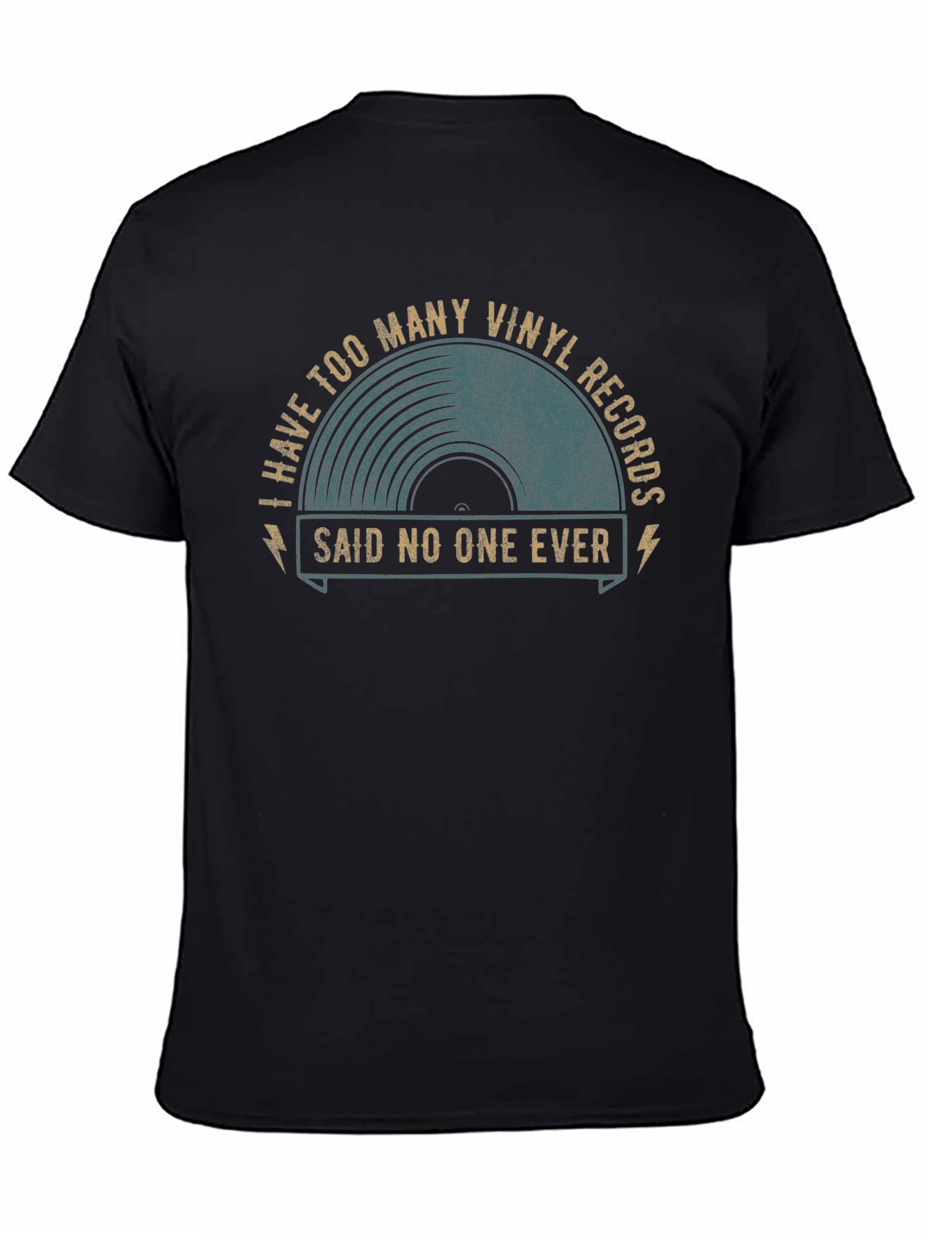 Black Vinyl Records T-Shirt: Said No One Ever! view 4