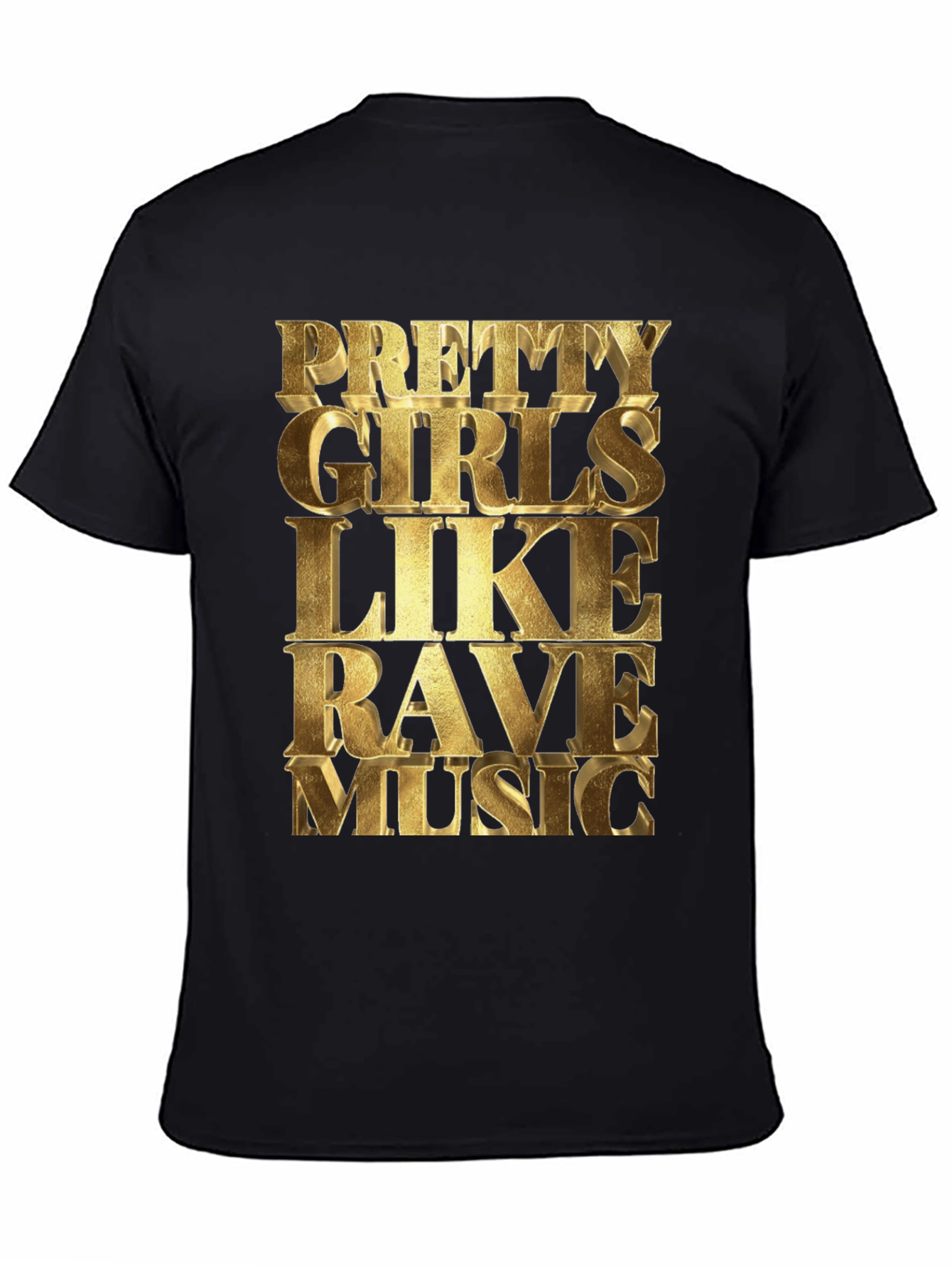 Black Pretty Girls Like Rave Music Black T-Shirt view 4