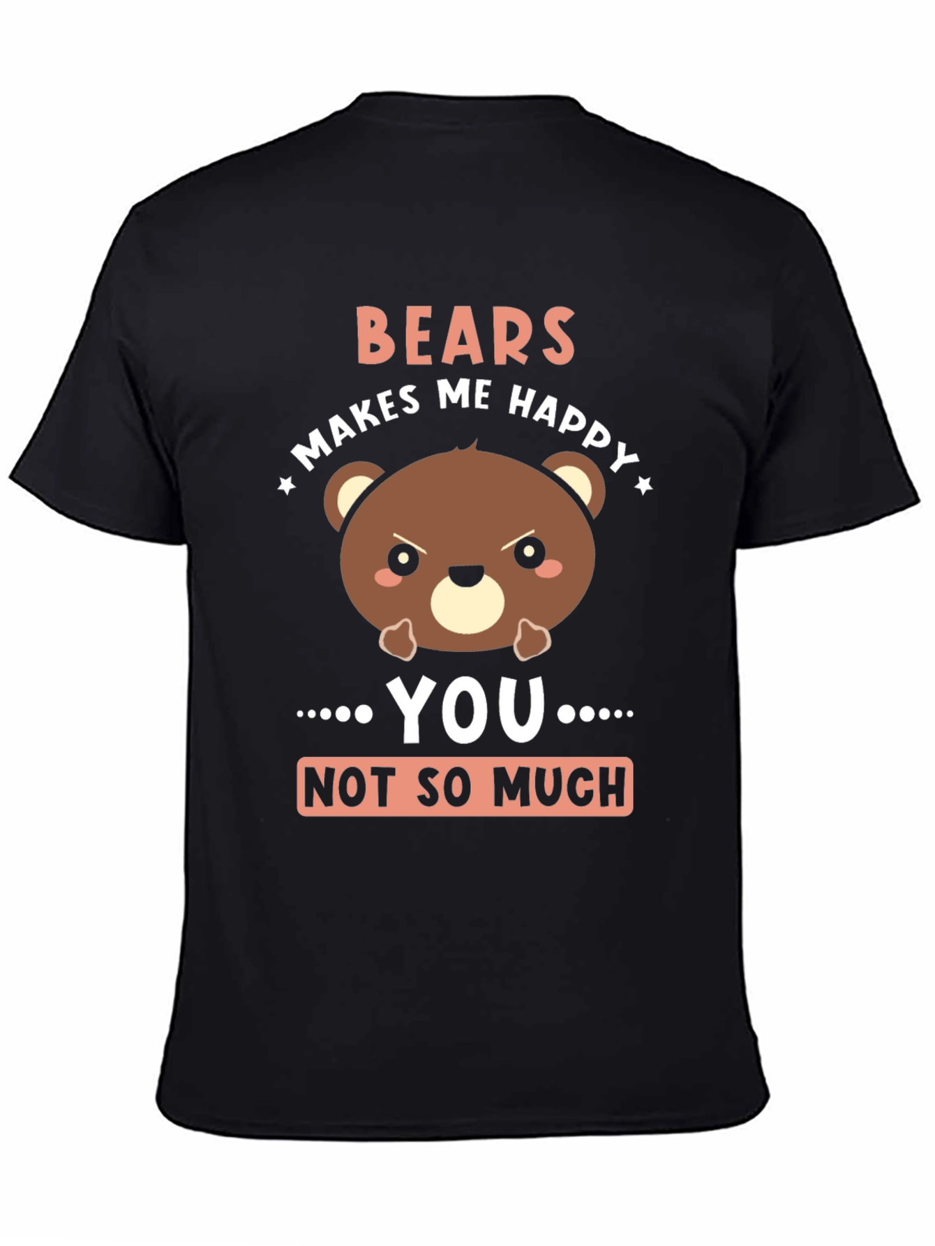 Black Funny Bear Graphic T-Shirt - "Bears Makes Me Happy" view 4