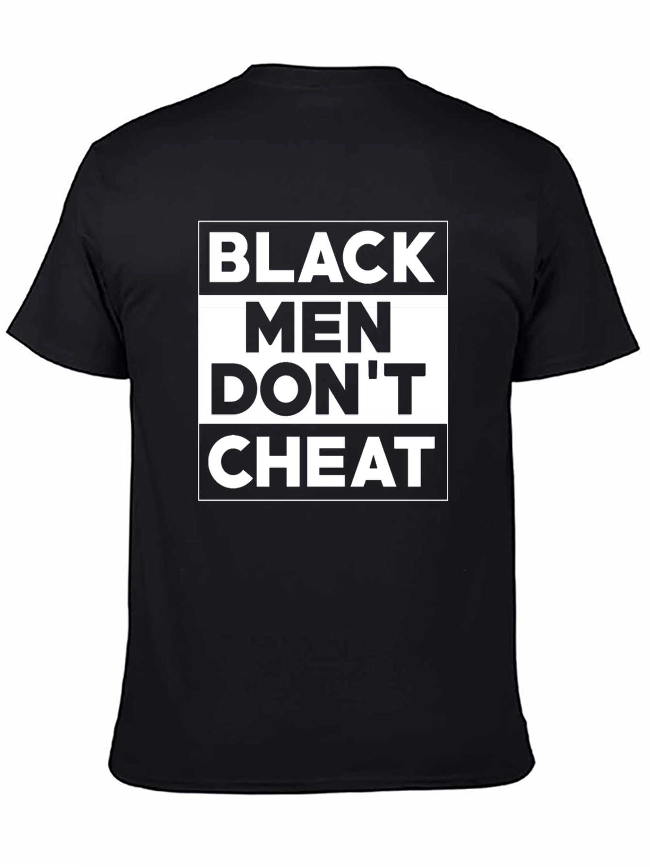 Black Black Men Don't Cheat T-Shirt view 4