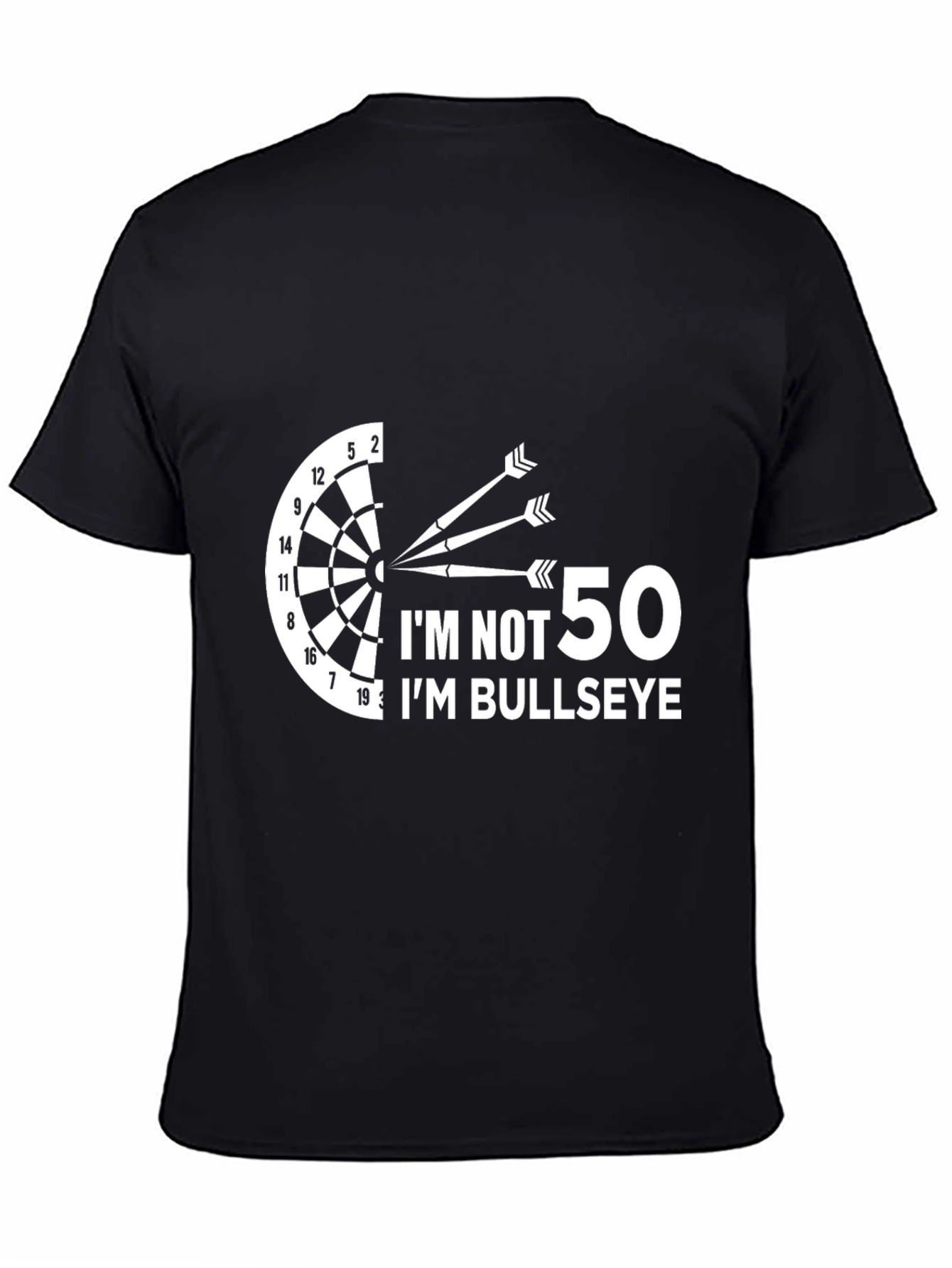 Black Funny Darts T-Shirt - I'm Not 50, I'm Bullseye view 4