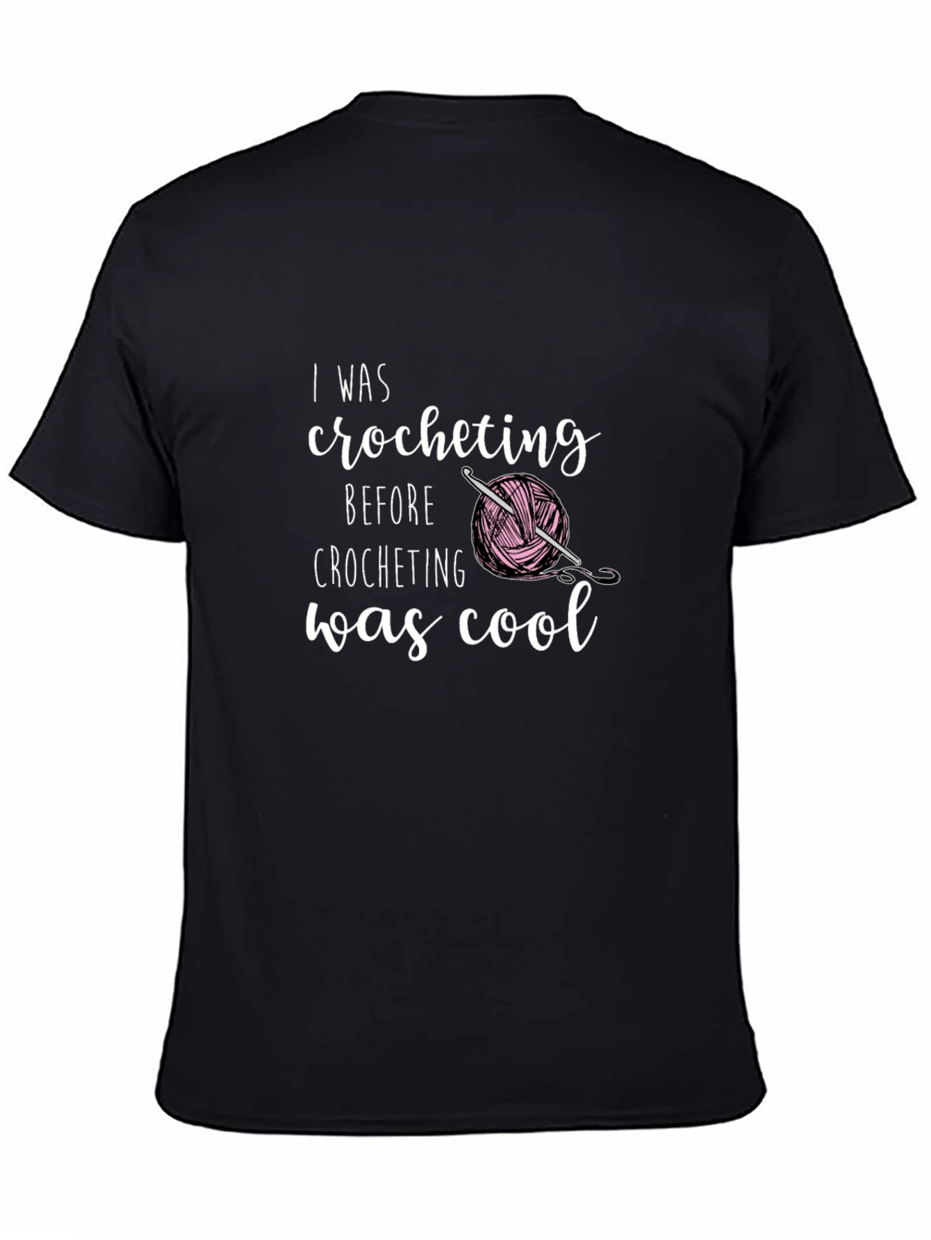 Black I Was Crocheting Before It Was Cool T-Shirt view 4