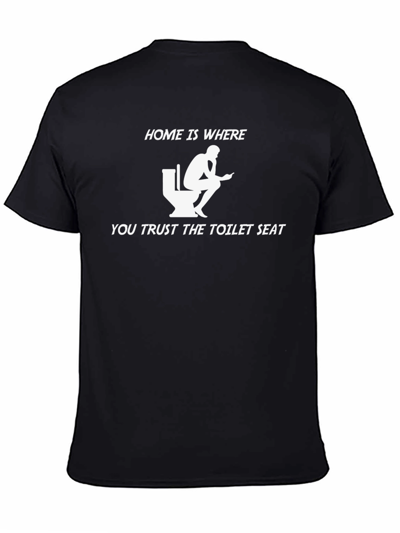 Black Home is Where You Trust the Toilet Seat T-Shirt view 4