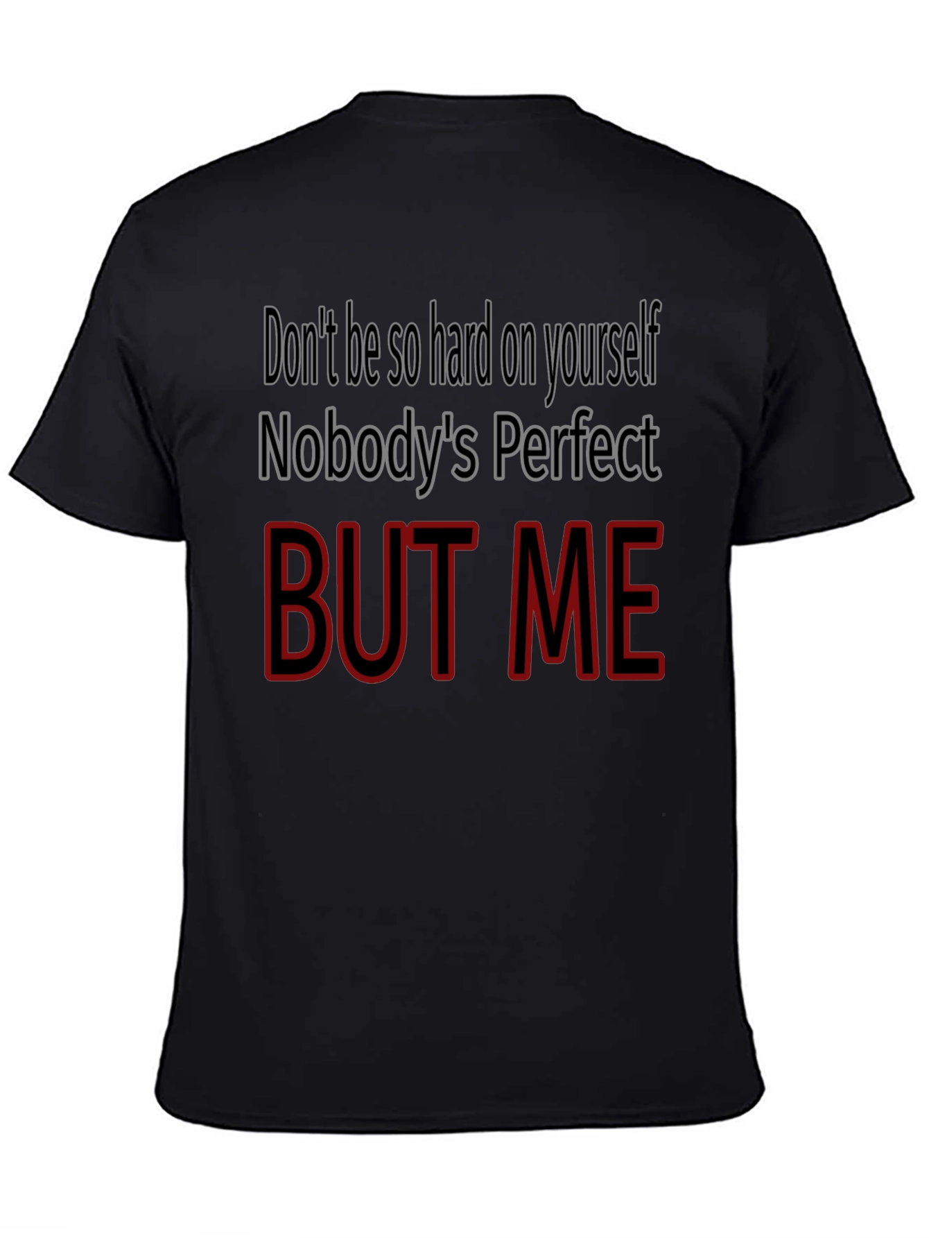 Black Funny "But Me" Graphic Tee - Perfect Gift! view 4