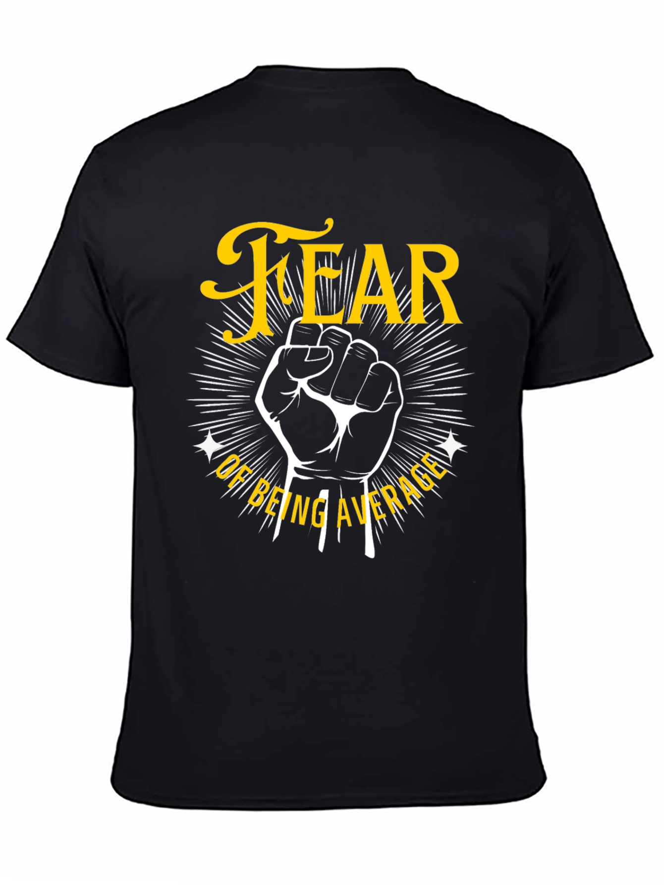 Black Fear of Being Average Graphic Tee - Motivational T-Shirt view 4