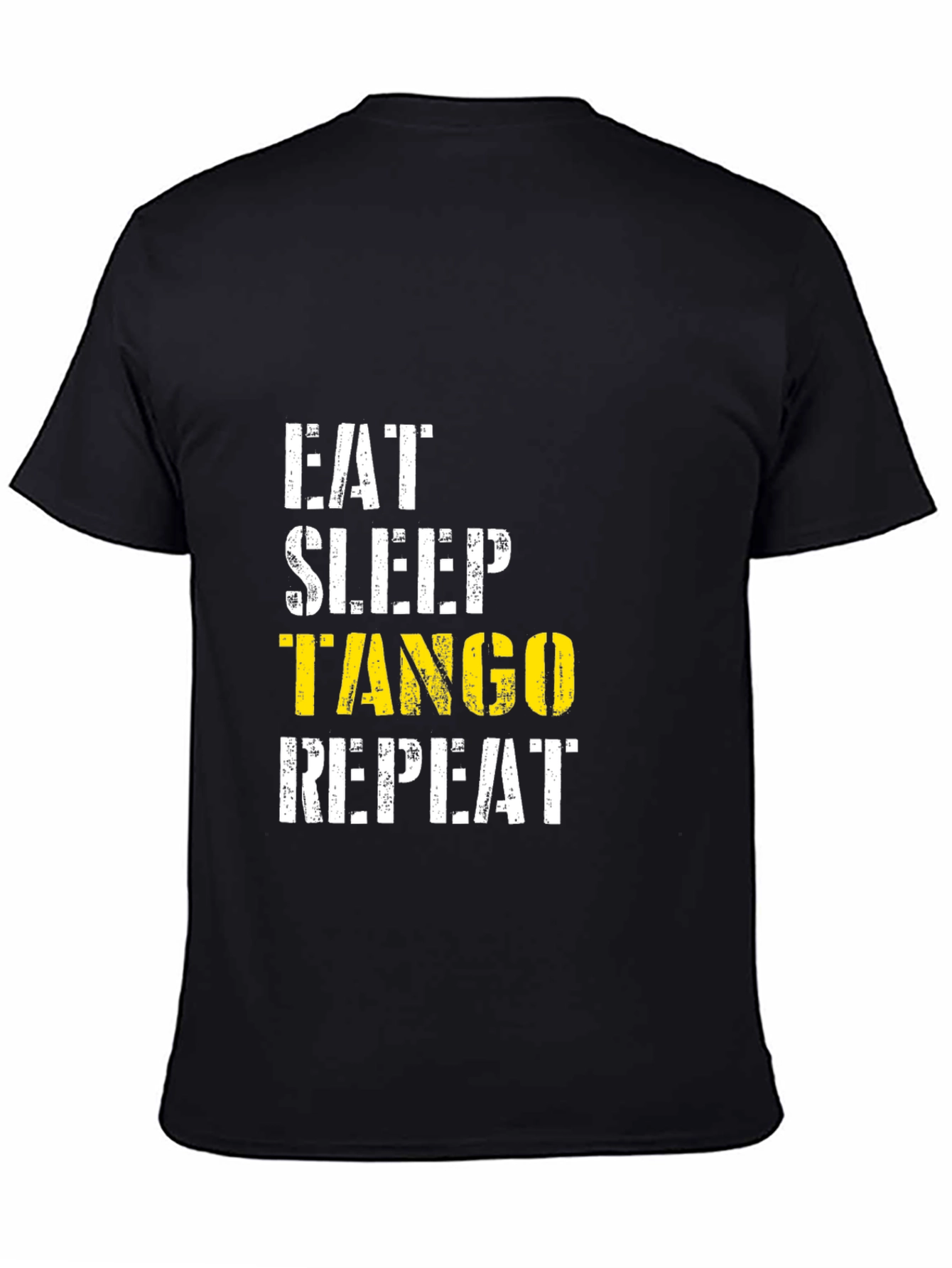 Black Eat Sleep Tango Repeat Black T-Shirt view 4