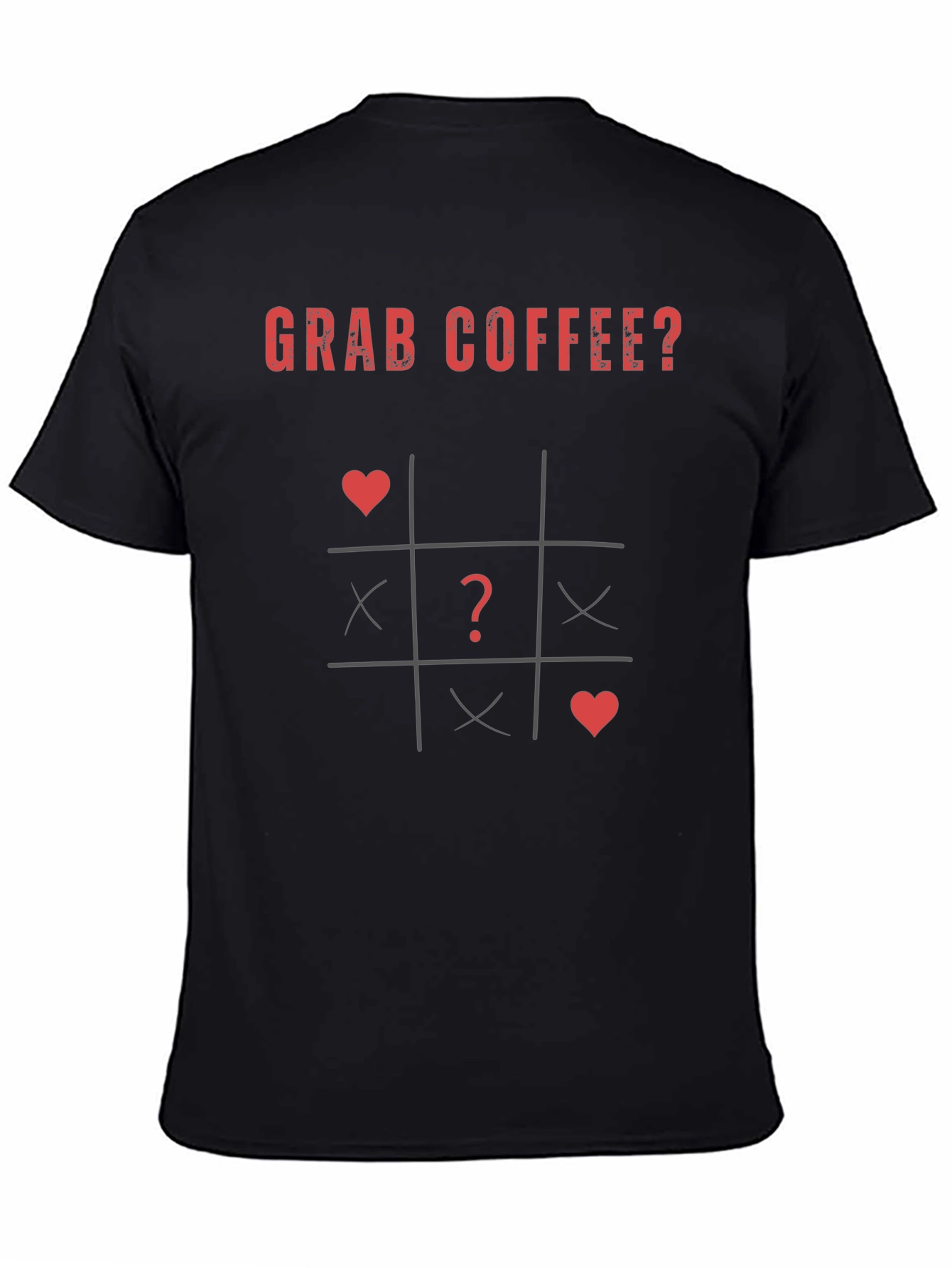 Black Grab Coffee? T-Shirt - Tic Tac Toe Design view 4