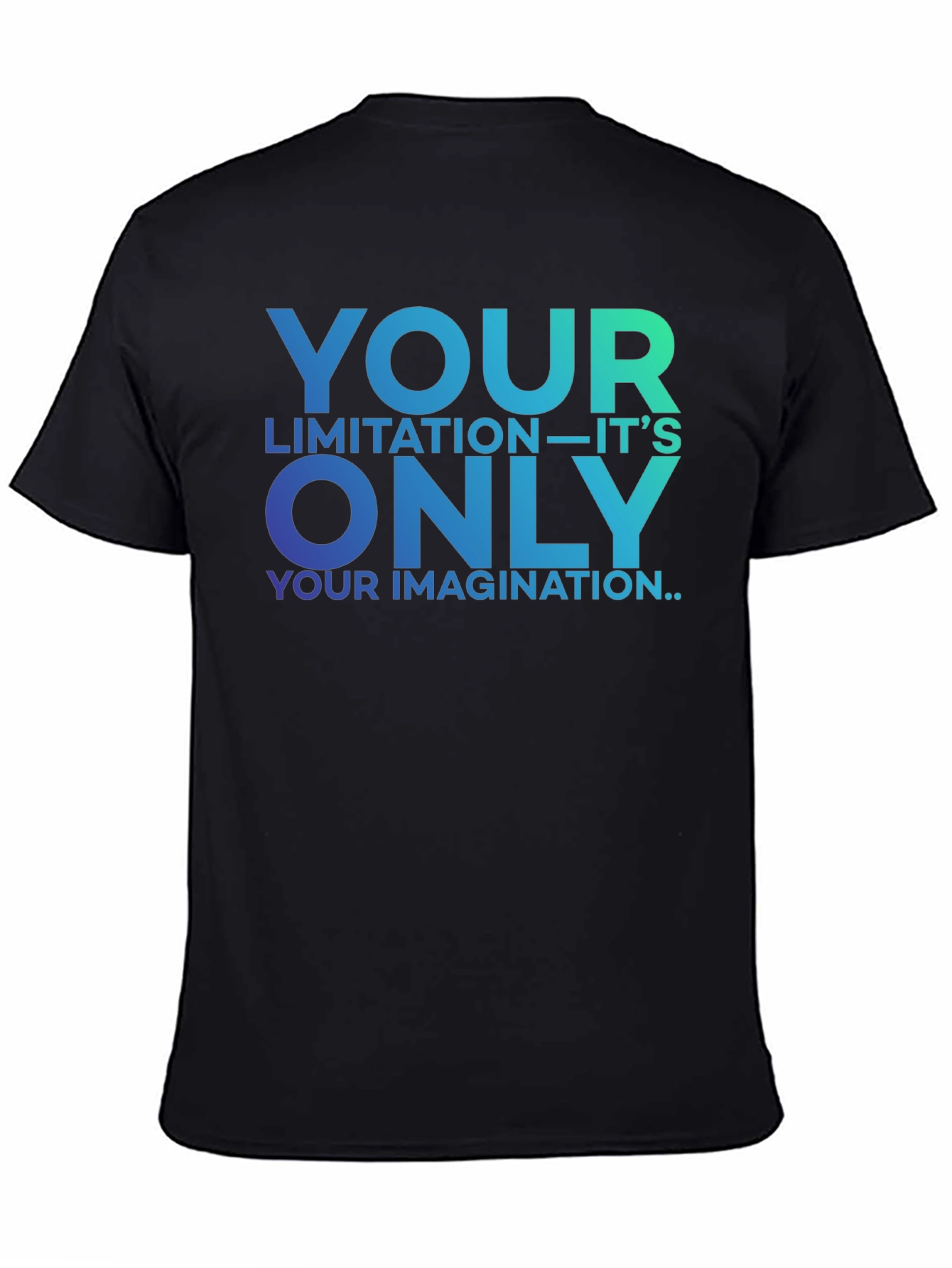 Black Inspirational Graphic Tee - Your Only Limitation T-Shirt view 4
