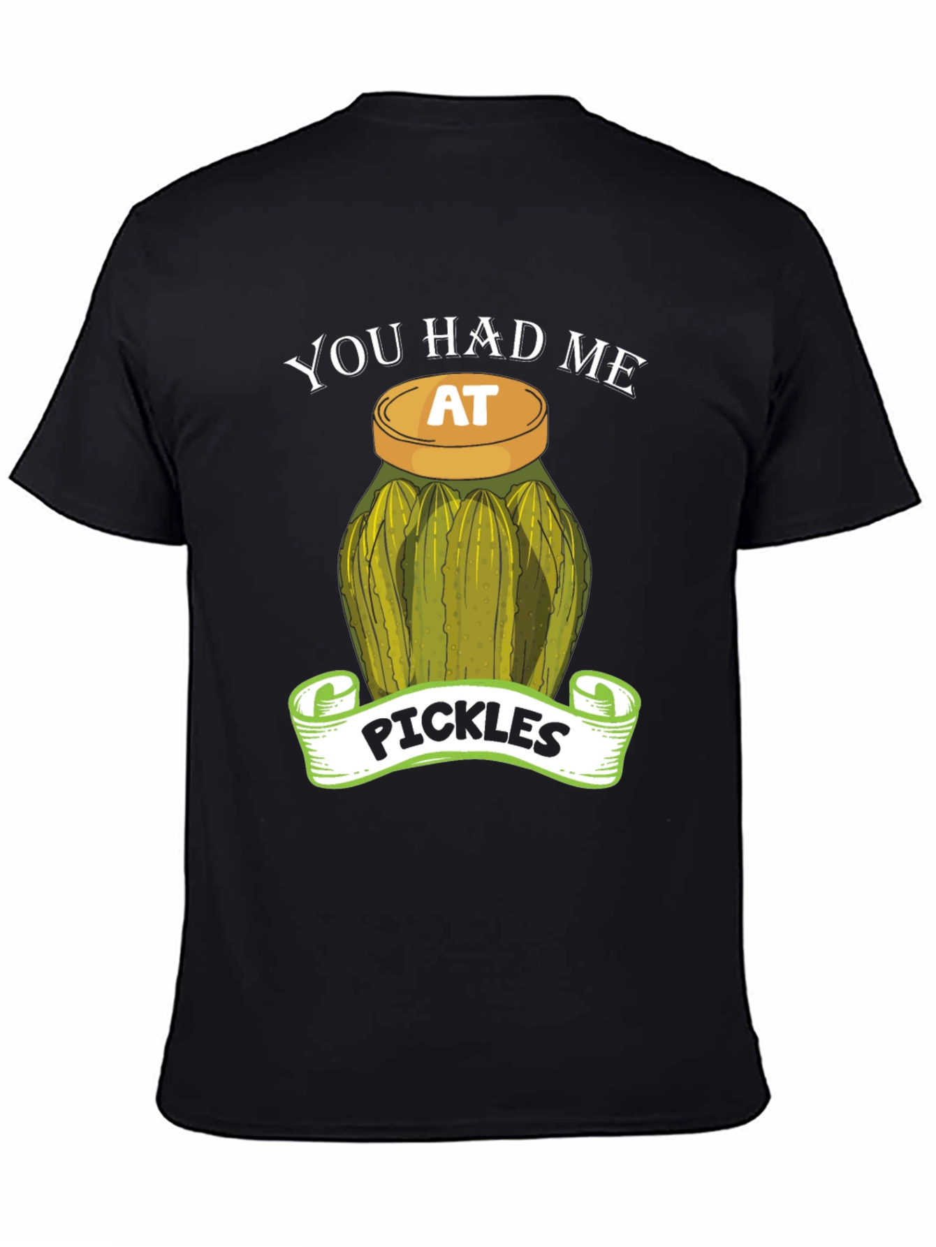 Black You Had Me At Pickles T-Shirt view 4