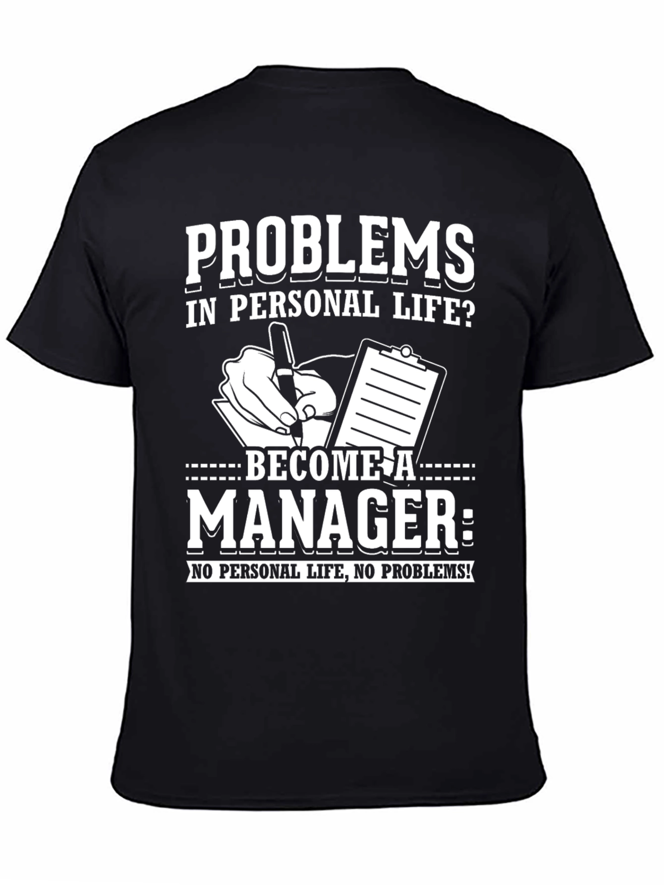 Black Problems? Become a Manager T-Shirt view 4