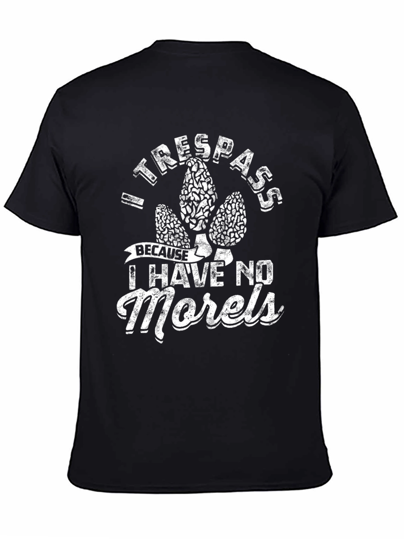 Black I Trespass for Morels T-Shirt view 4