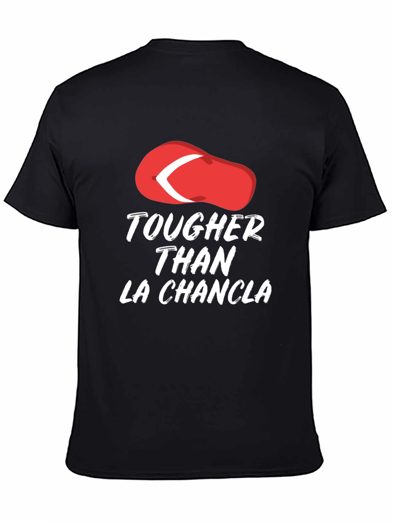 Black Tougher Than La Chancla Funny Graphic Tee view 4