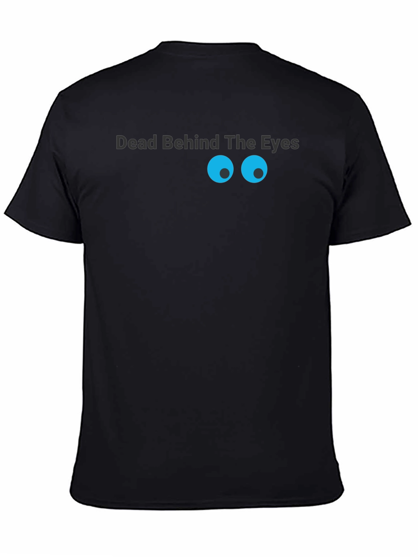 Black Dead Behind The Eyes Graphic T-Shirt view 4