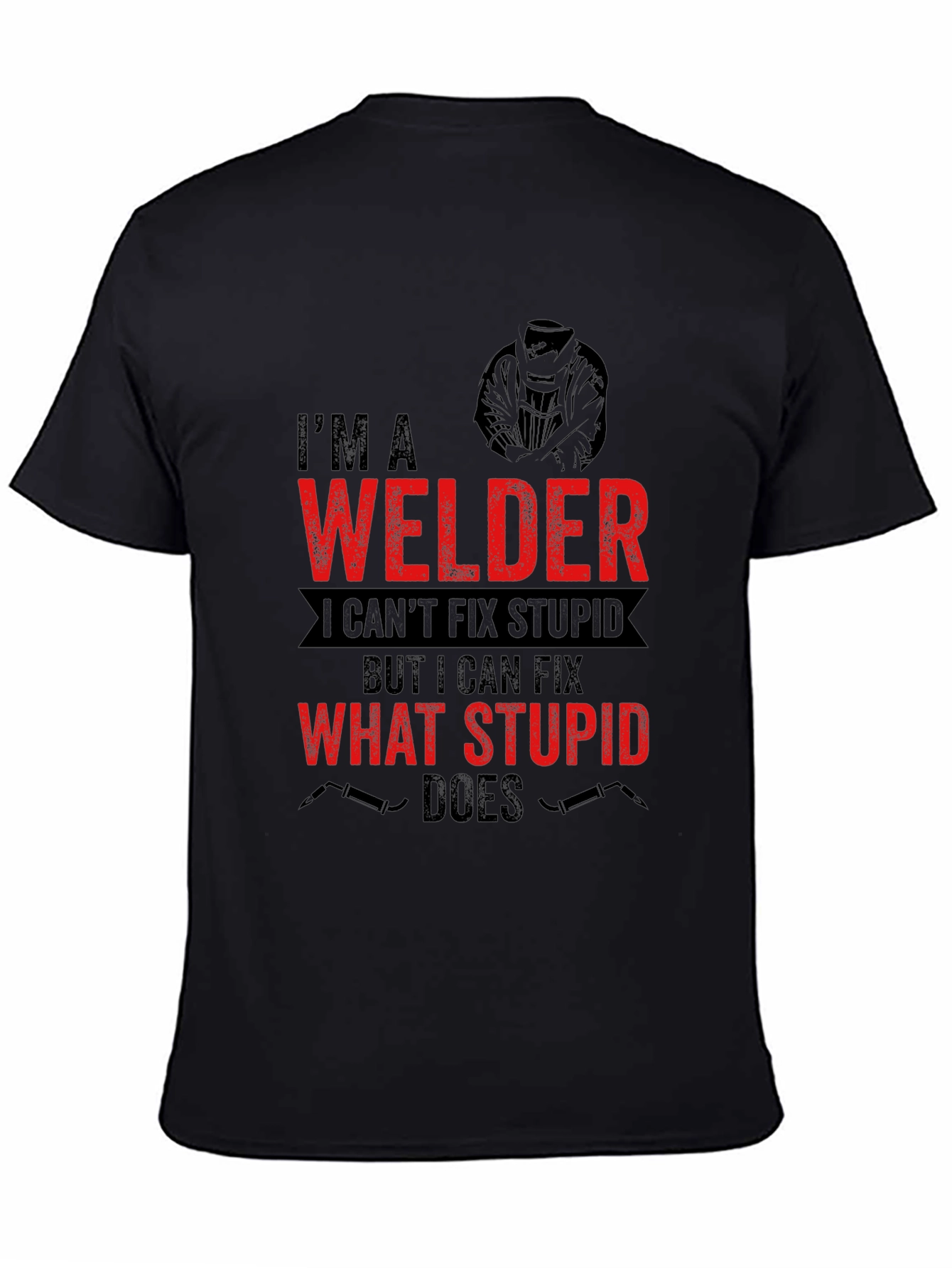Black Welder T-Shirt: I Can Fix What Stupid Does - Black view 4