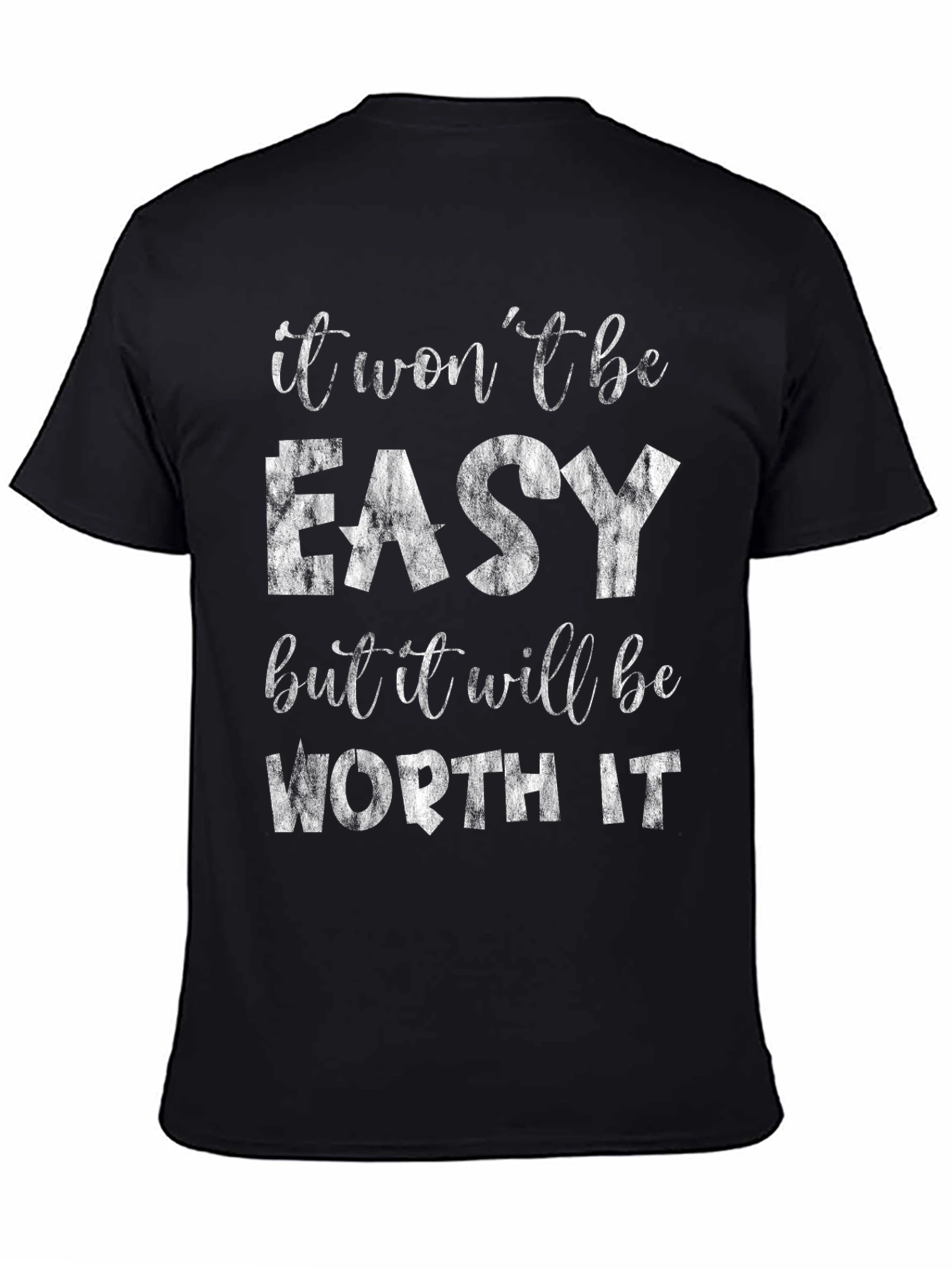 Black Motivational Graphic Tee - It Won't Be Easy, Worth It view 4