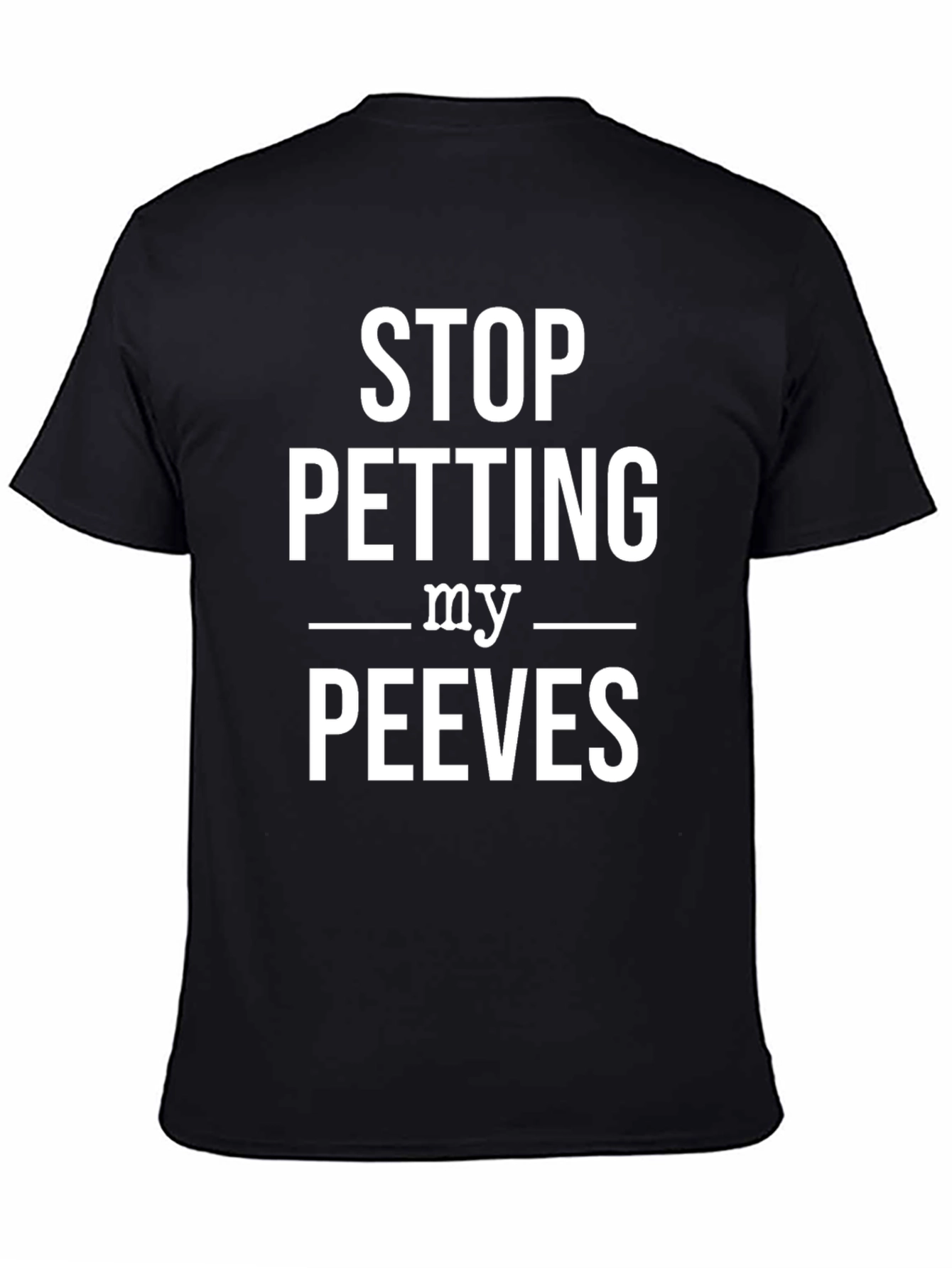 Black Stop Petting My Peeves Graphic T-Shirt view 4
