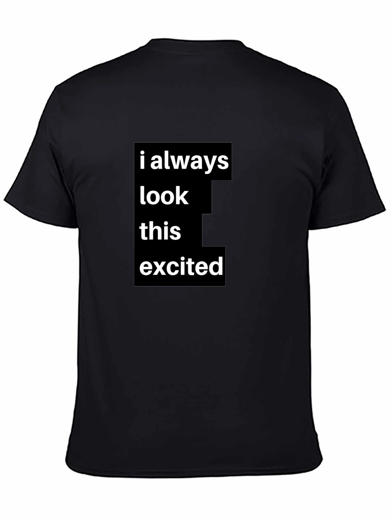 Black Always Excited Graphic Tee - Black Casual Shirt view 4