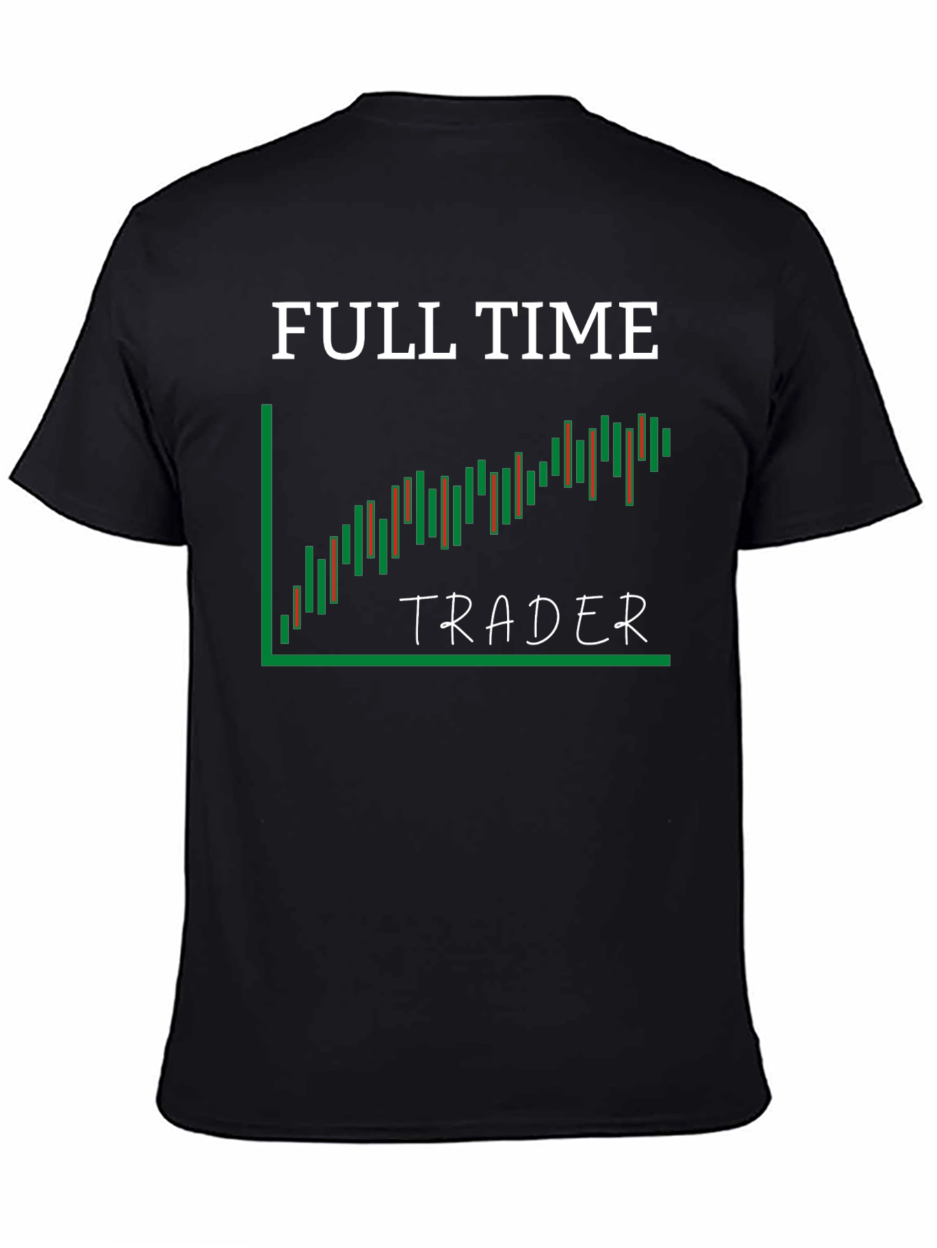 Black Full Time Trader T-Shirt - Stock Market Candlestick Chart view 4