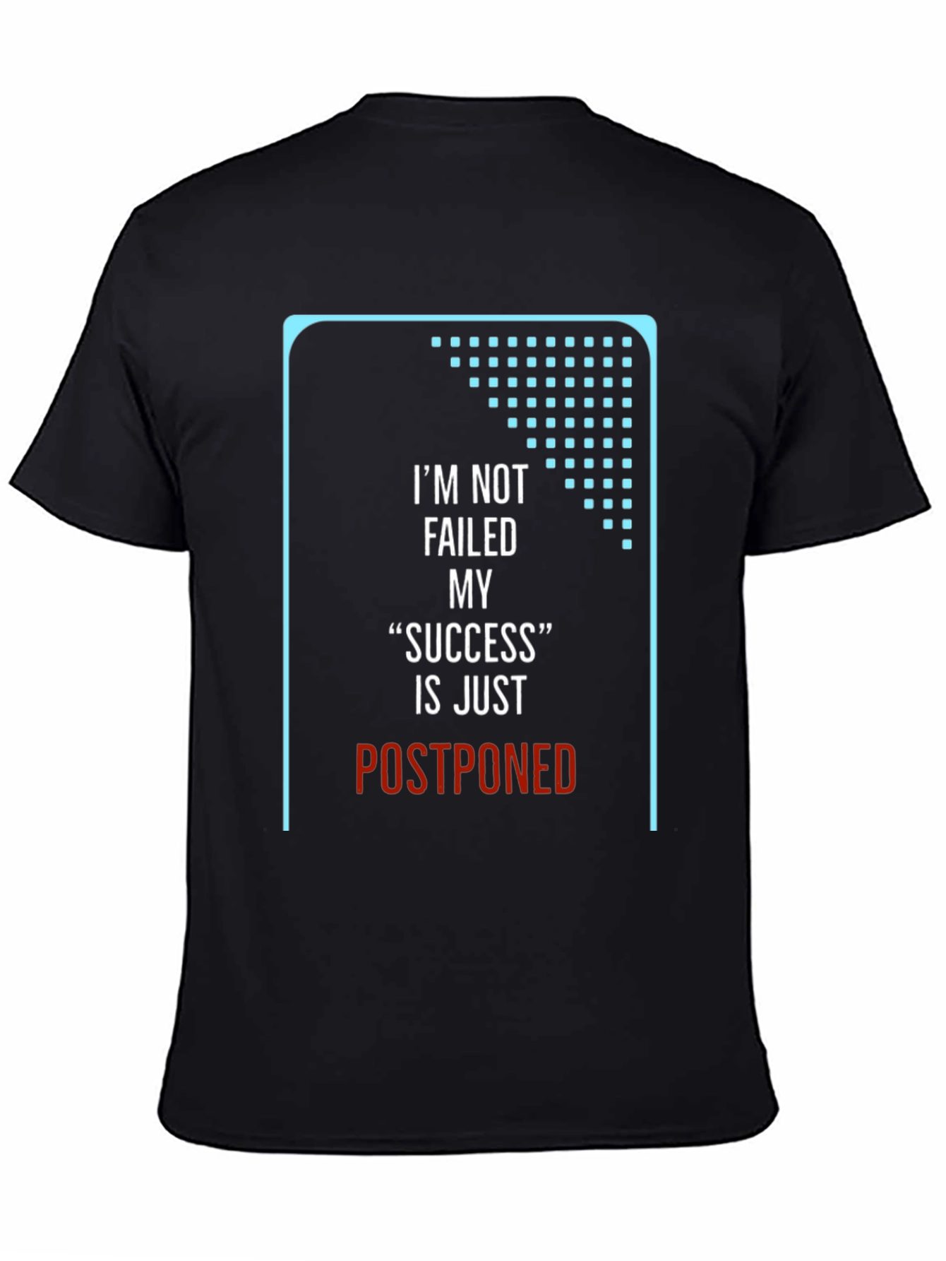 Black Motivational T-Shirt: "Postponed Success" Black Crew Neck view 4