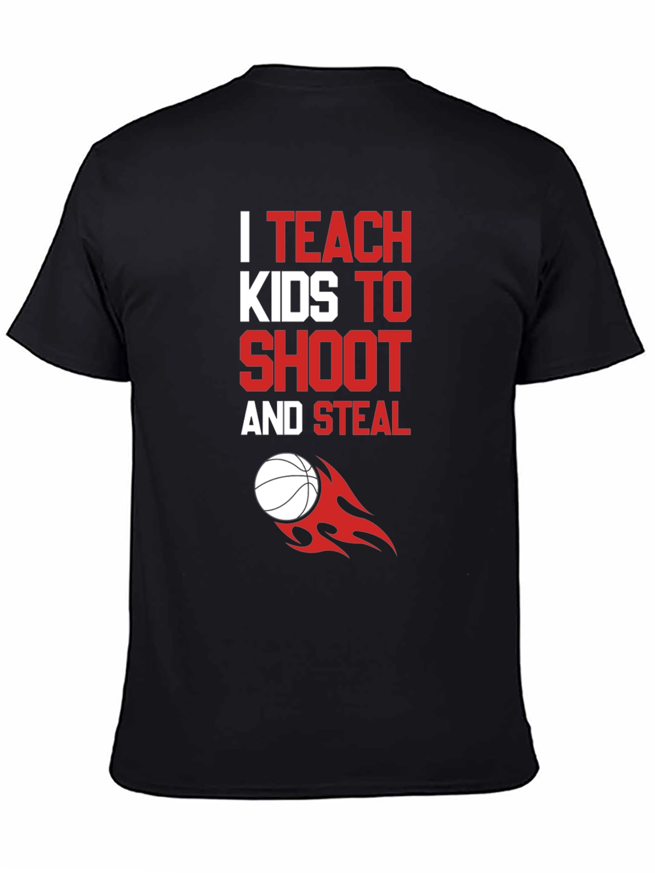 I Teach Kids to Shoot & Steal T-Shirt - Basketball Coach Tee - 4