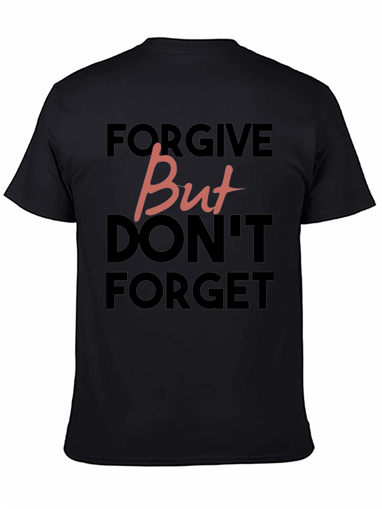 Black Forgive But Don't Forget Graphic Tee view 4