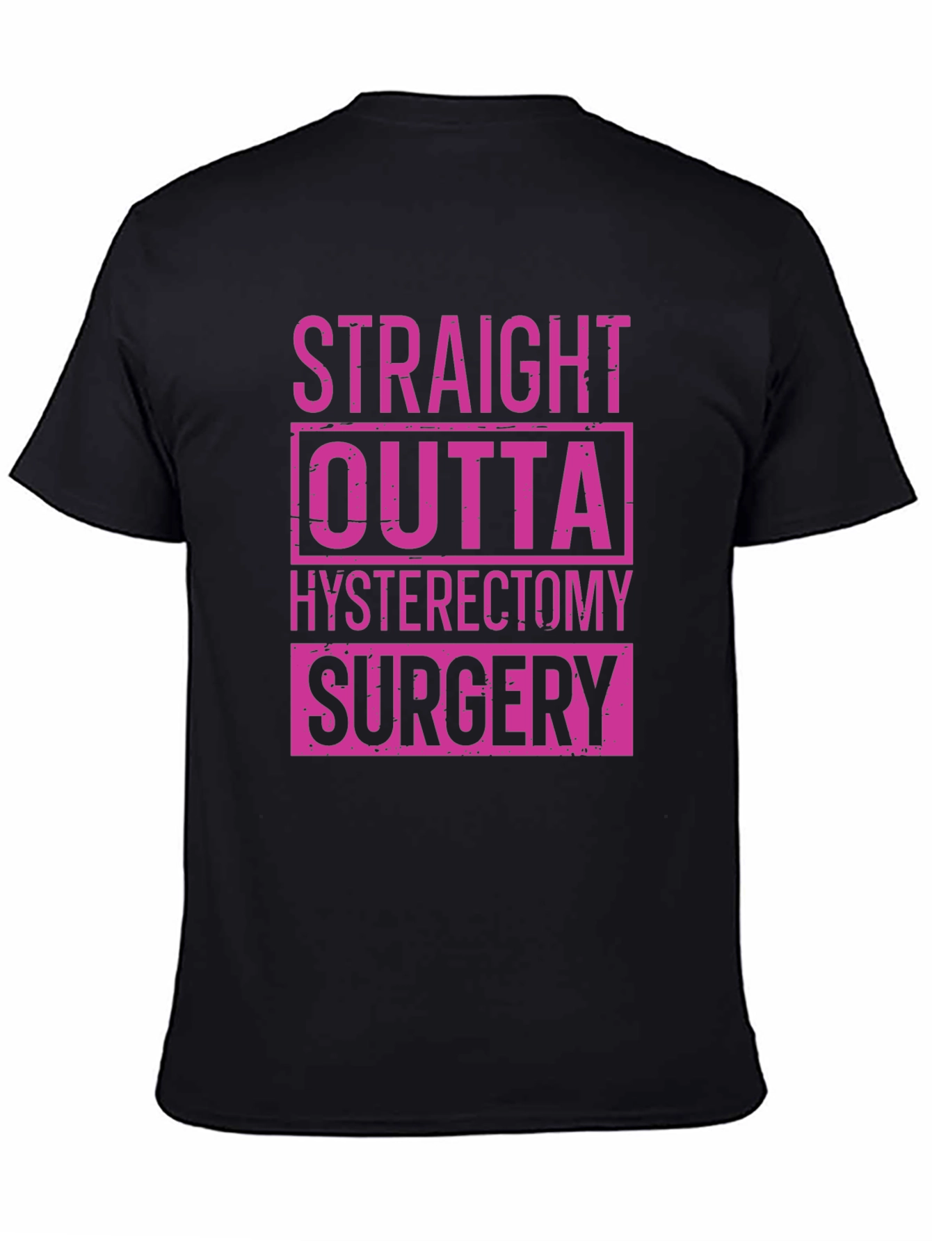 Black Straight Outta Hysterectomy Surgery T-Shirt view 4