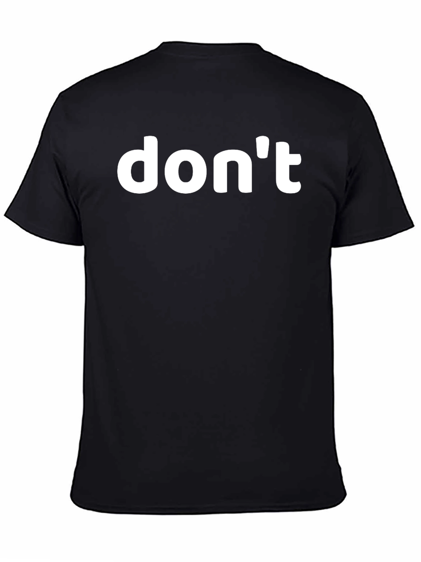 Black Don't T-Shirt - Classic Crew Neck Tee view 4