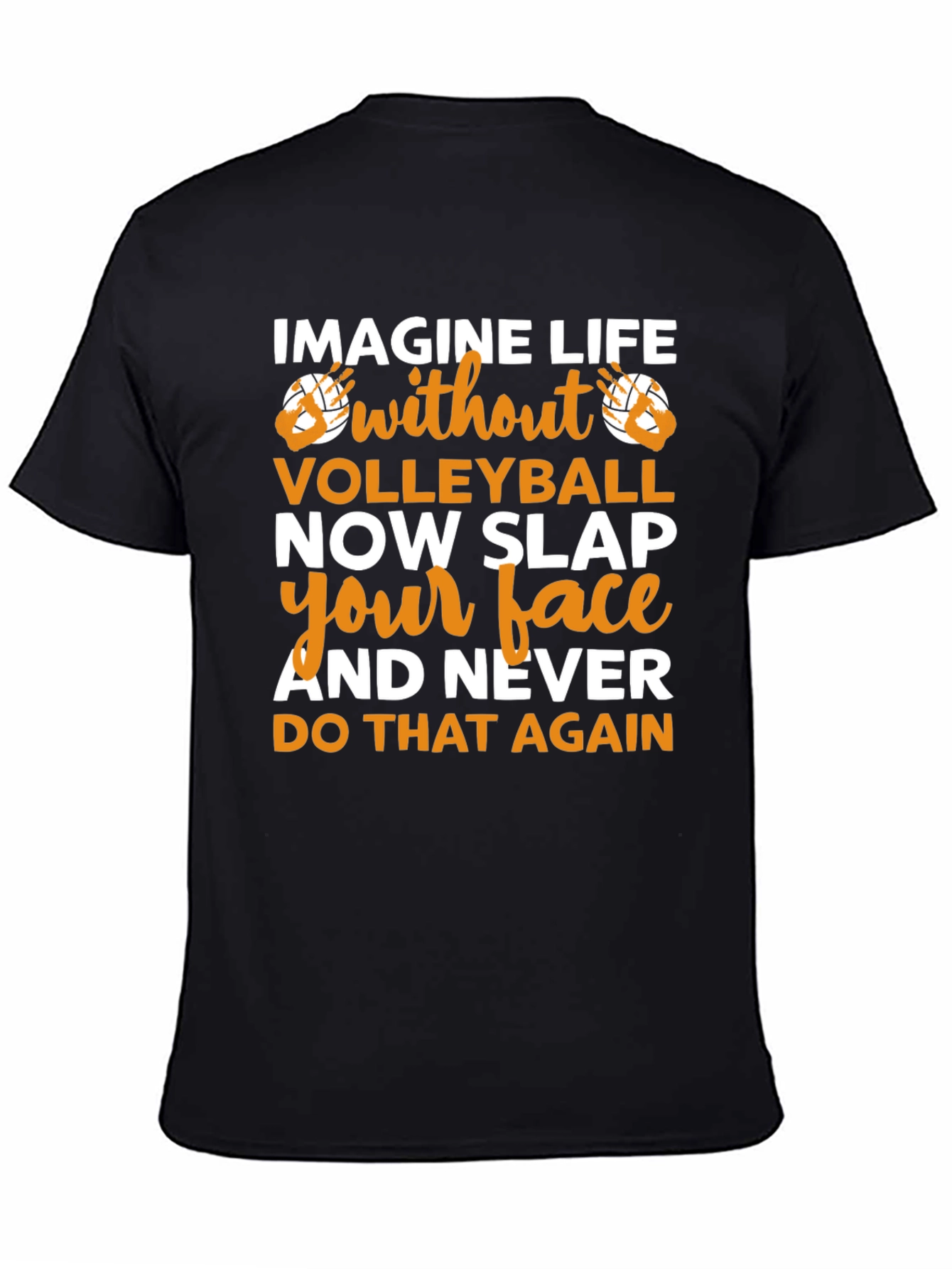 Black Volleyball Fan T-Shirt - Imagine Life Without Volleyball view 4