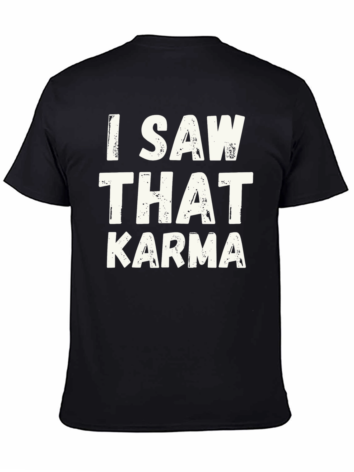 Black I Saw That Karma Graphic Tee - Trendy Black T-Shirt view 4