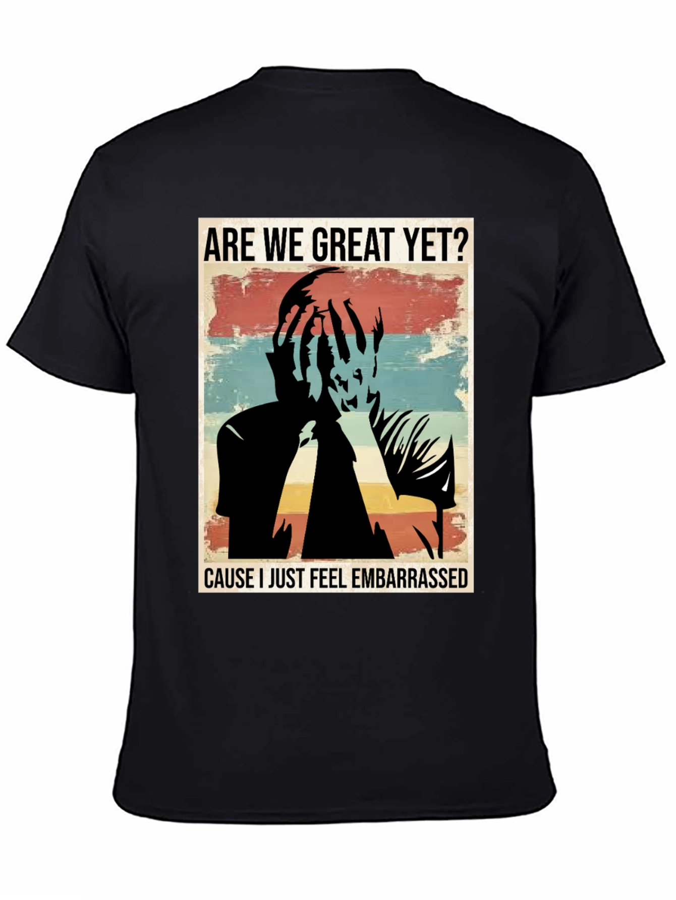 Black Embarrassed T-Shirt - Are We Great Yet? view 4