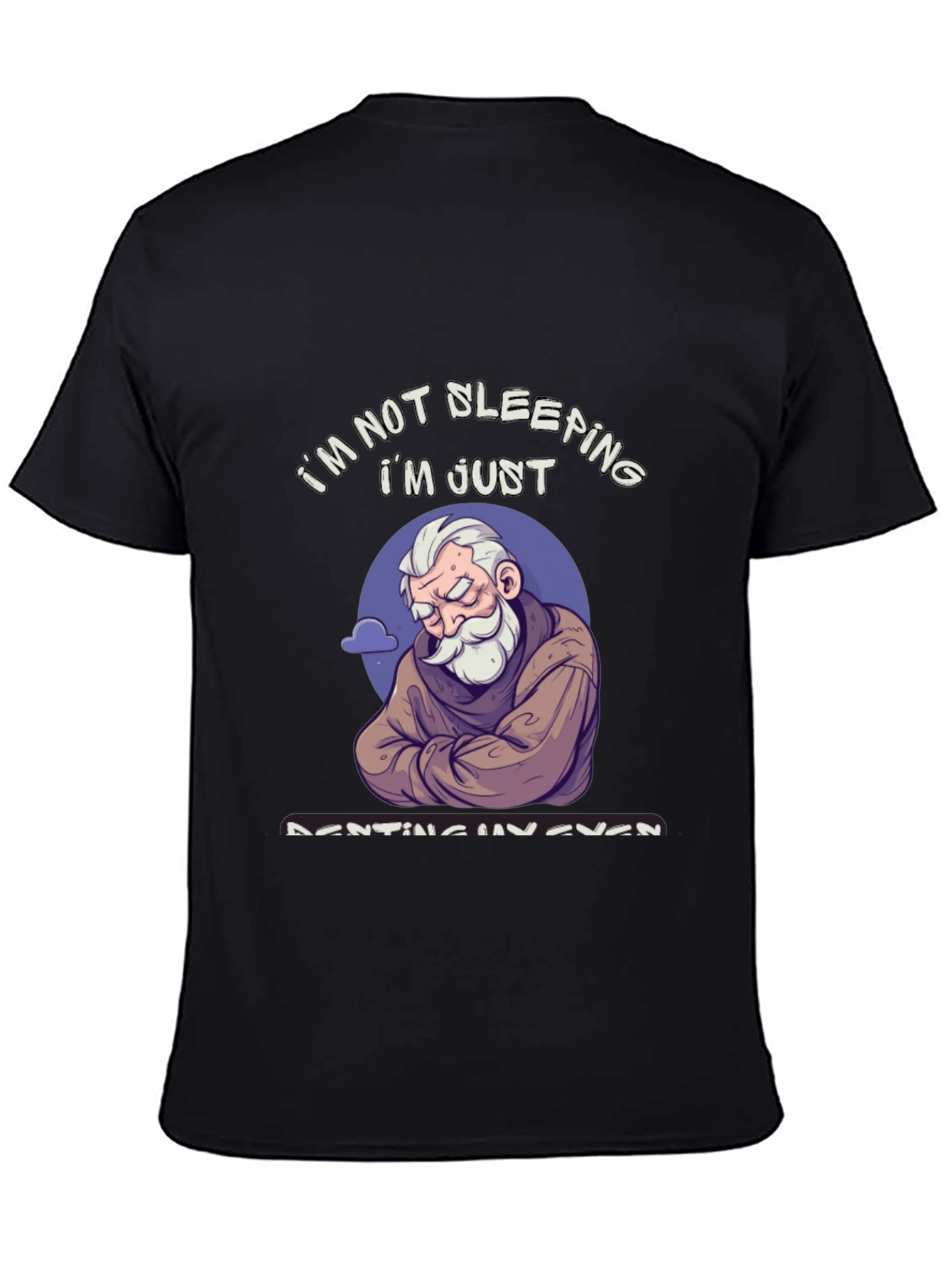 Black I'm Not Sleeping T-Shirt - Funny Resting Eyes Tee view 4