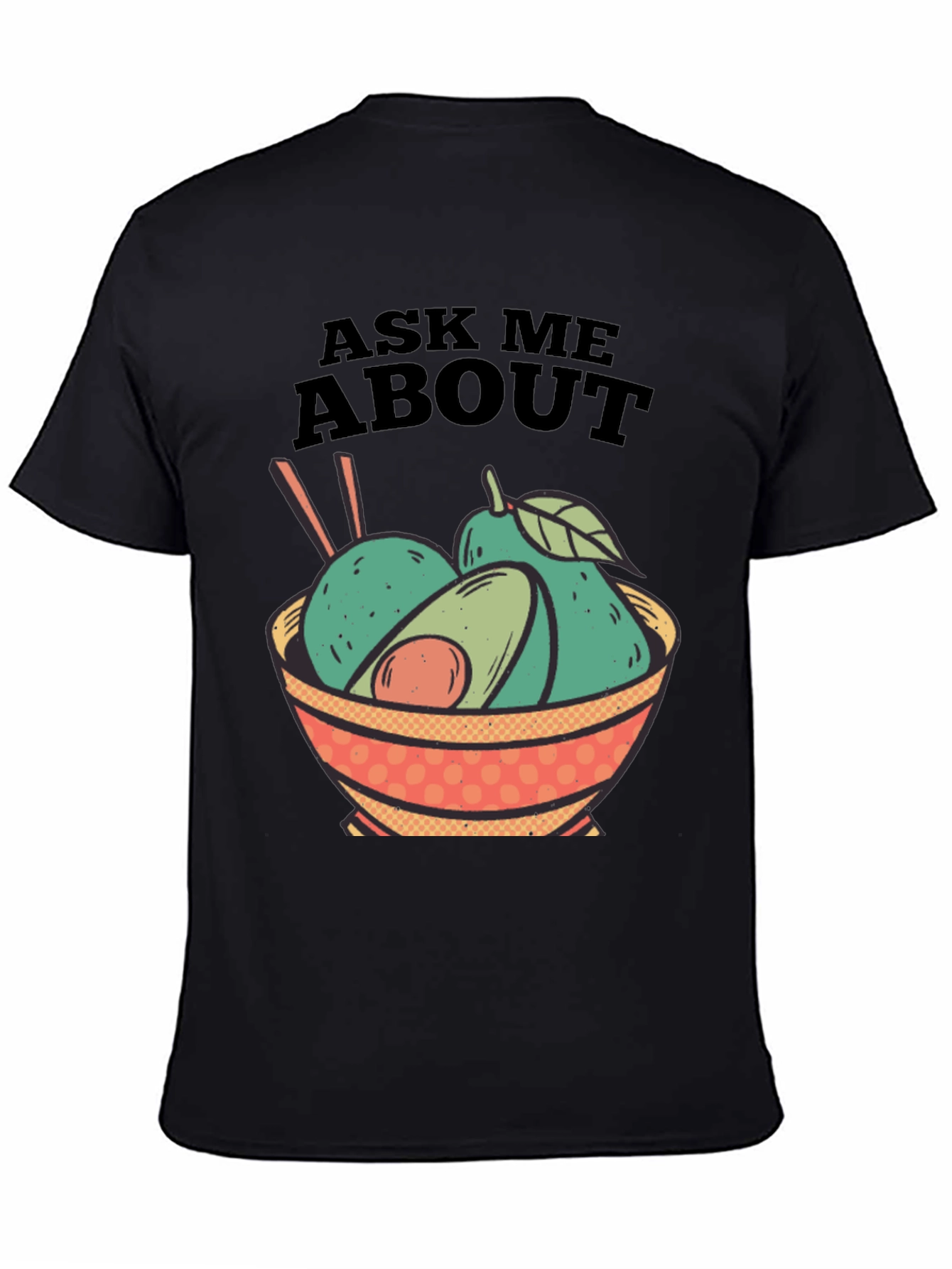 Black Avocado Bowl Graphic Tee - Ask Me About Avocados! view 4