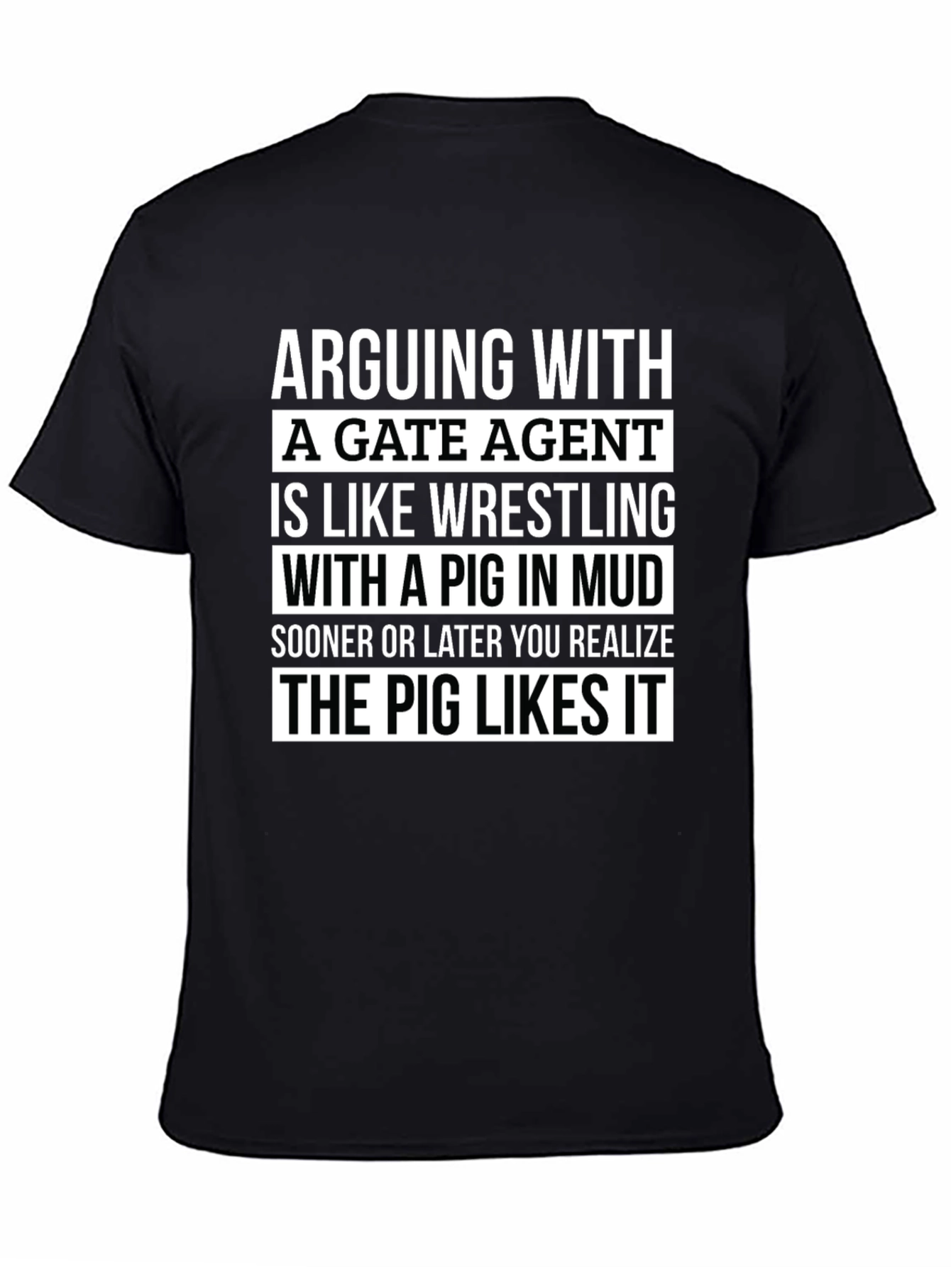 Black Arguing with a Gate Agent Pig in Mud T-Shirt view 4