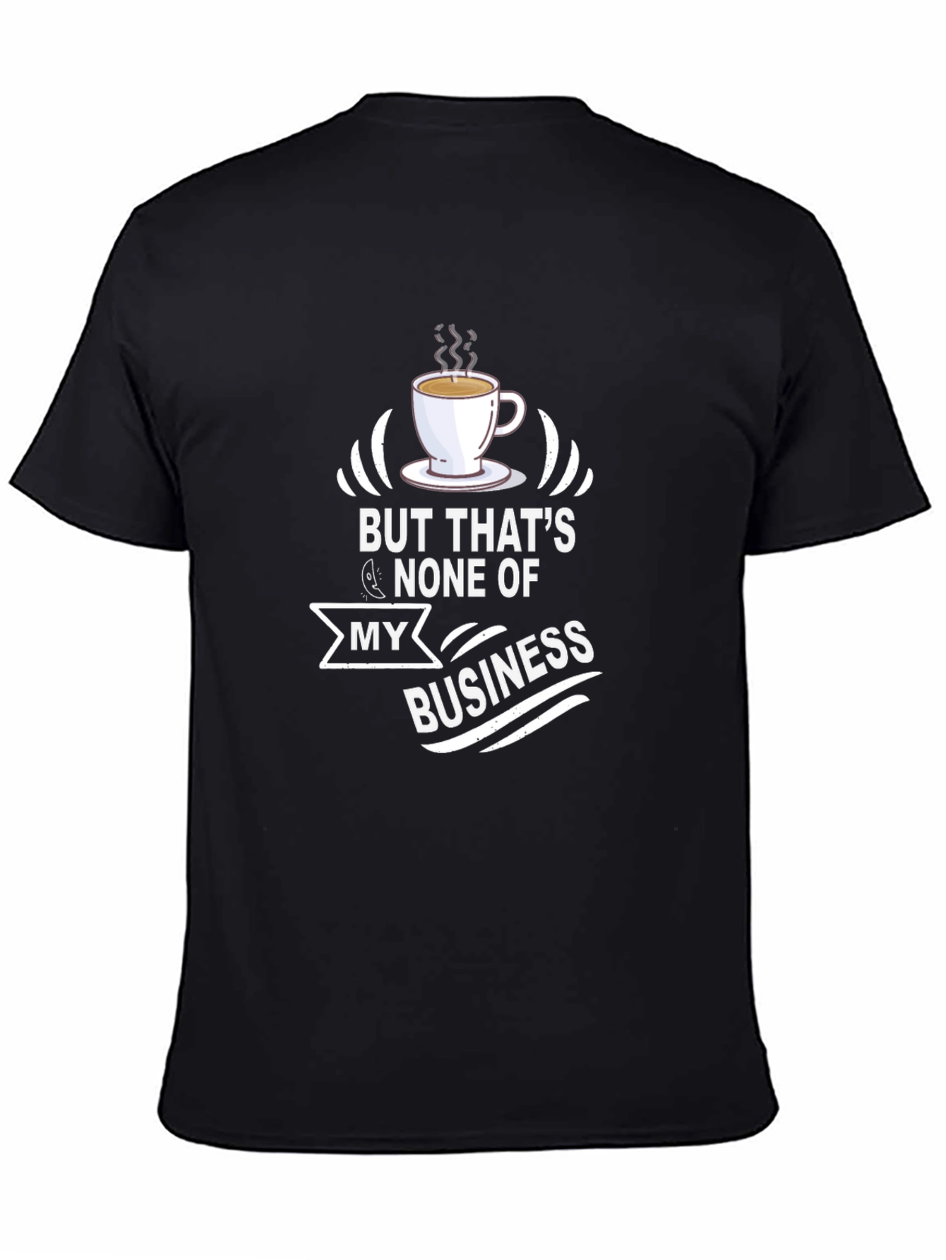 Black But That's None of My Business T-Shirt view 4