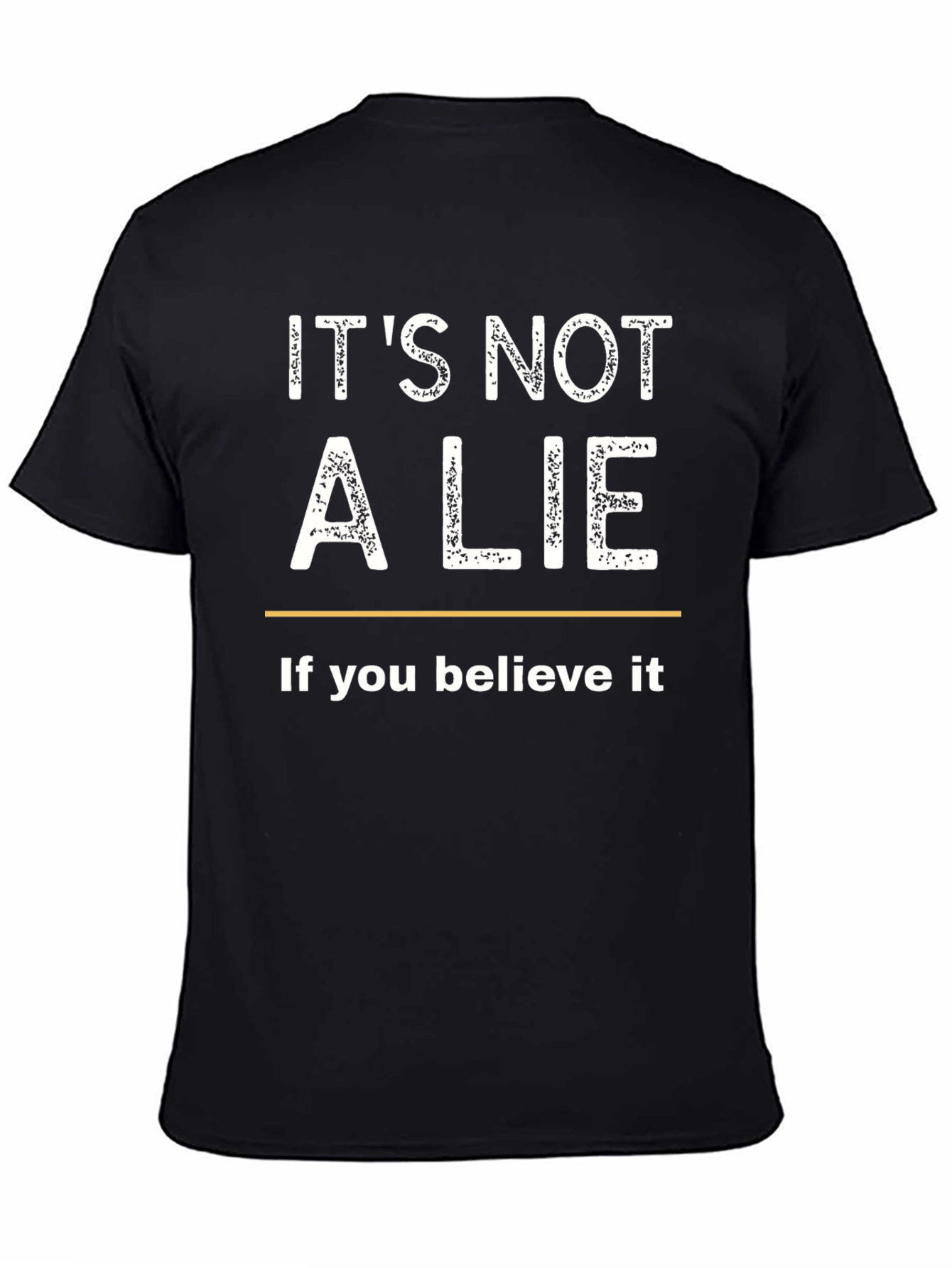 Black It's Not a Lie T-Shirt view 4