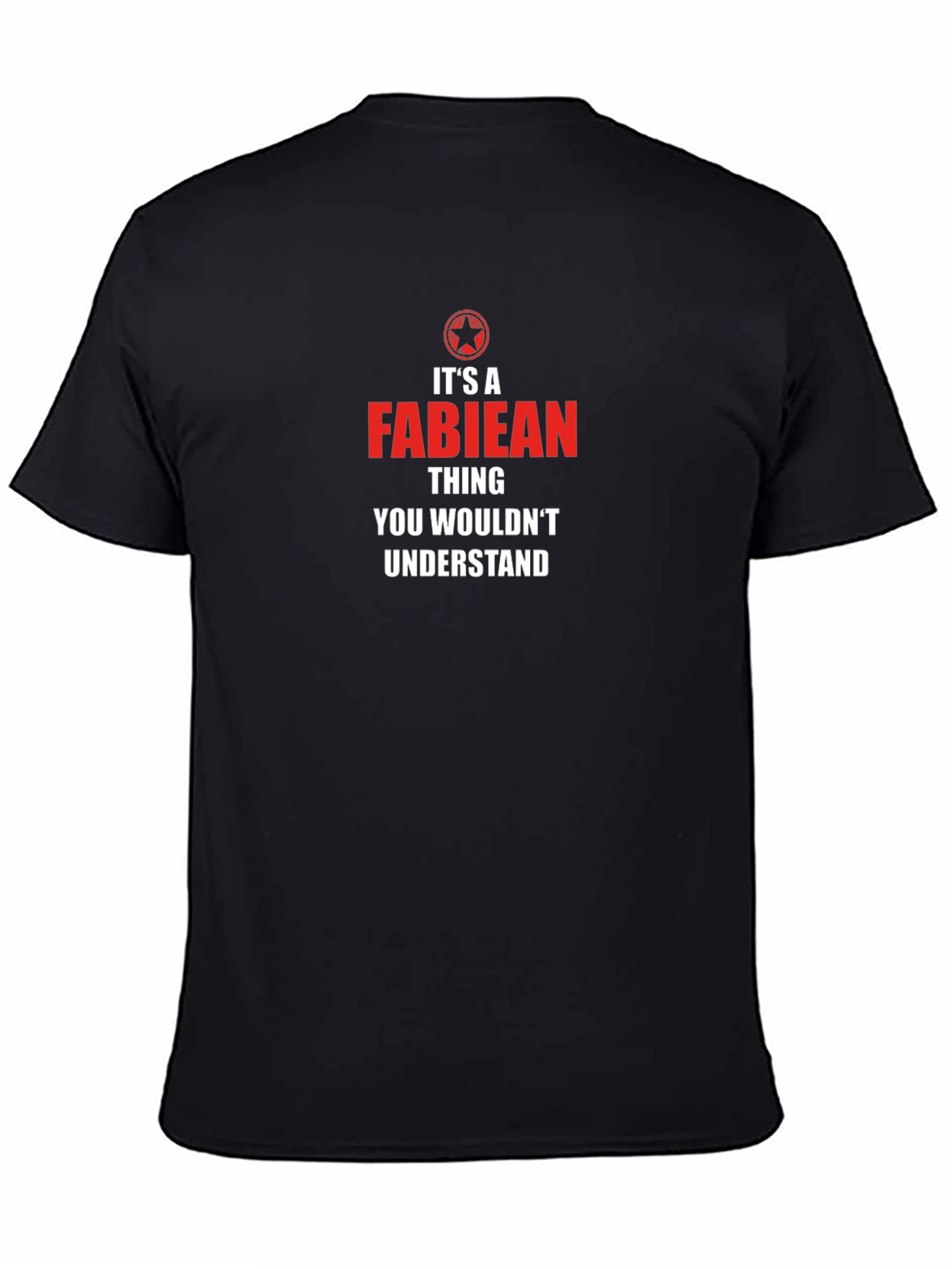 Black It's a FABIEAN Thing T-Shirt view 4