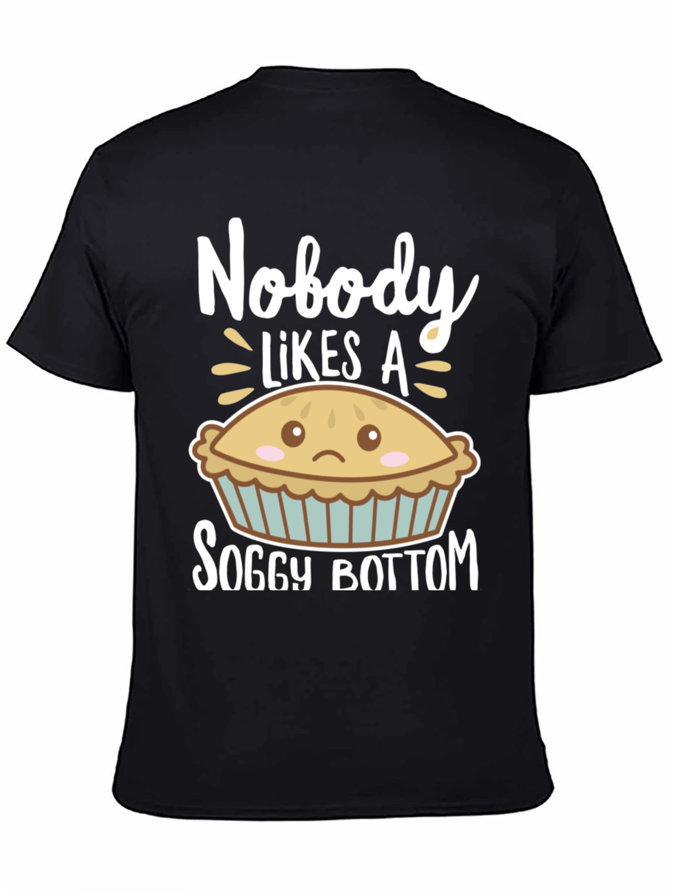 Black Nobody Likes a Soggy Bottom Funny T-Shirt view 4